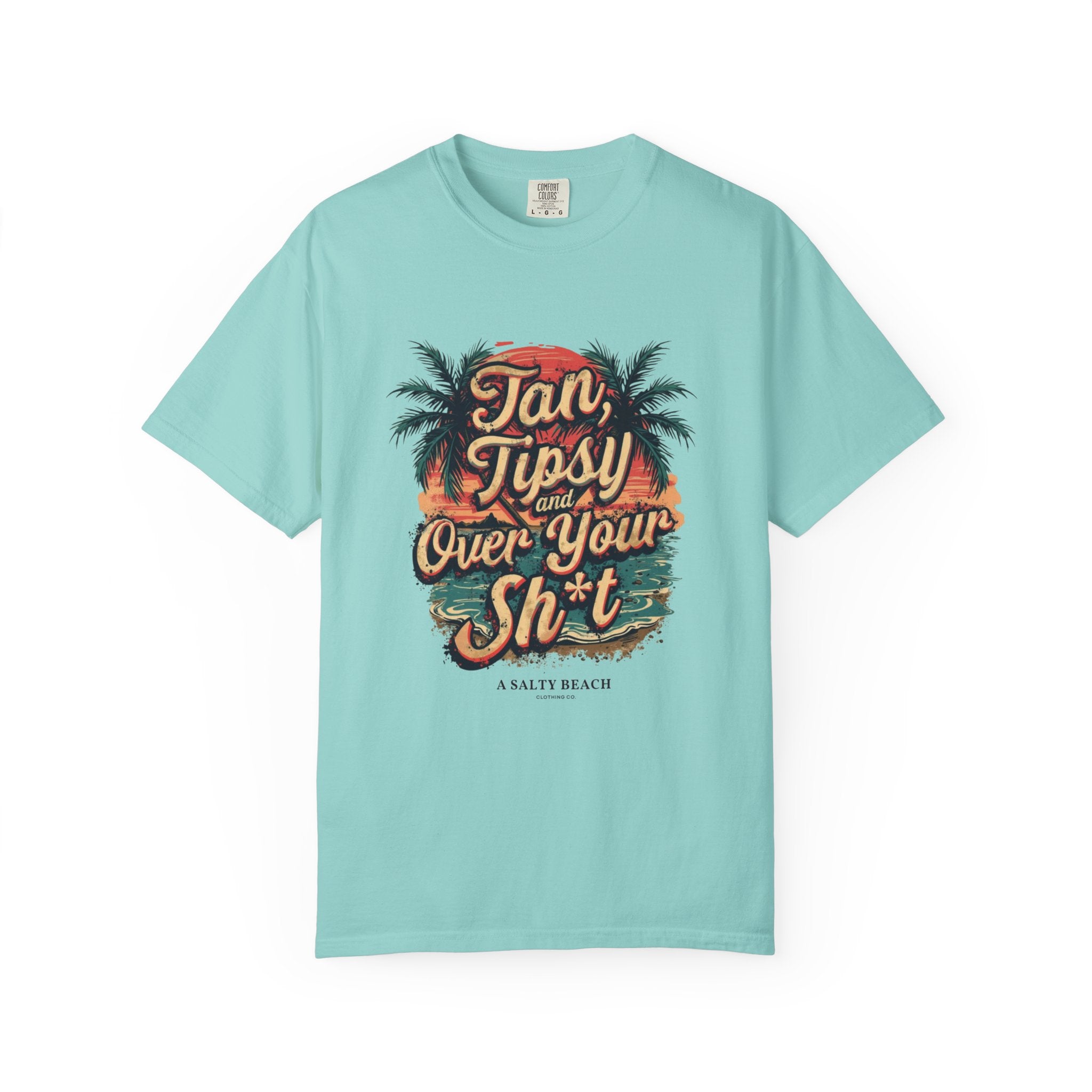 "Tan Tipsy and Over Your Sh*t" Tee
