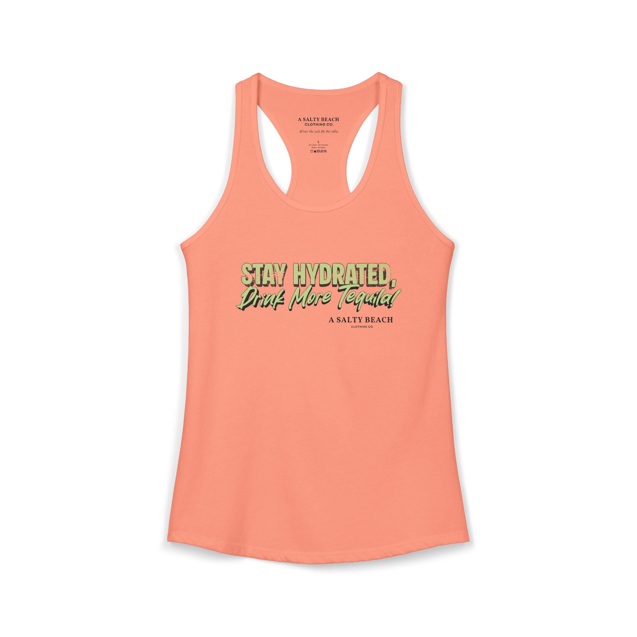 "Stay Hydrated, Drink More Tequila" Racerback Tank