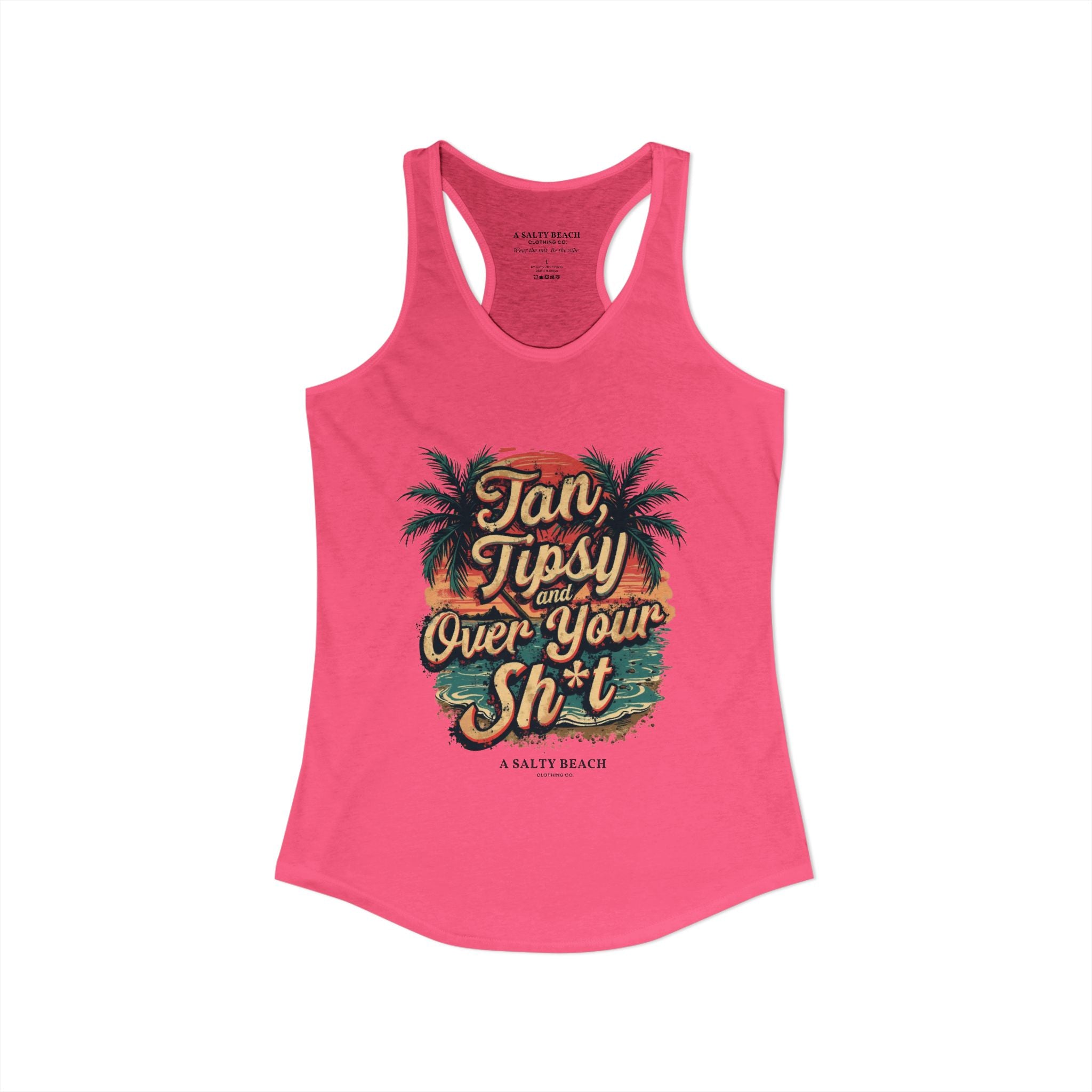"Tan Tipsy and Over Your Sh*t" Racerback Tank