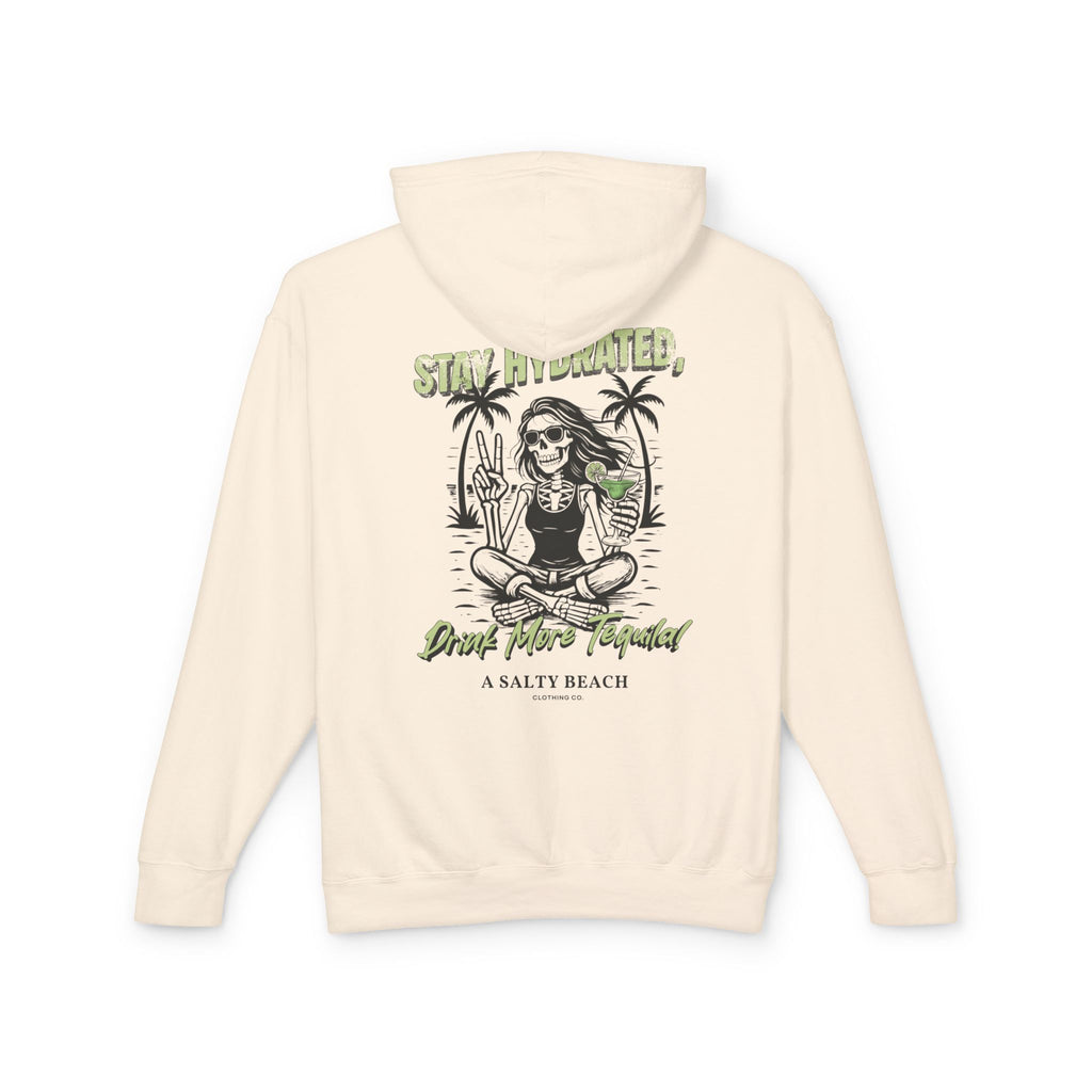 "Stay Hydrated, Drink More Tequila" Hoodie
