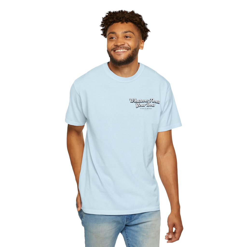 "Whatever Floats Your Boat" psst.. "I hope there's a leak" Men's Tee