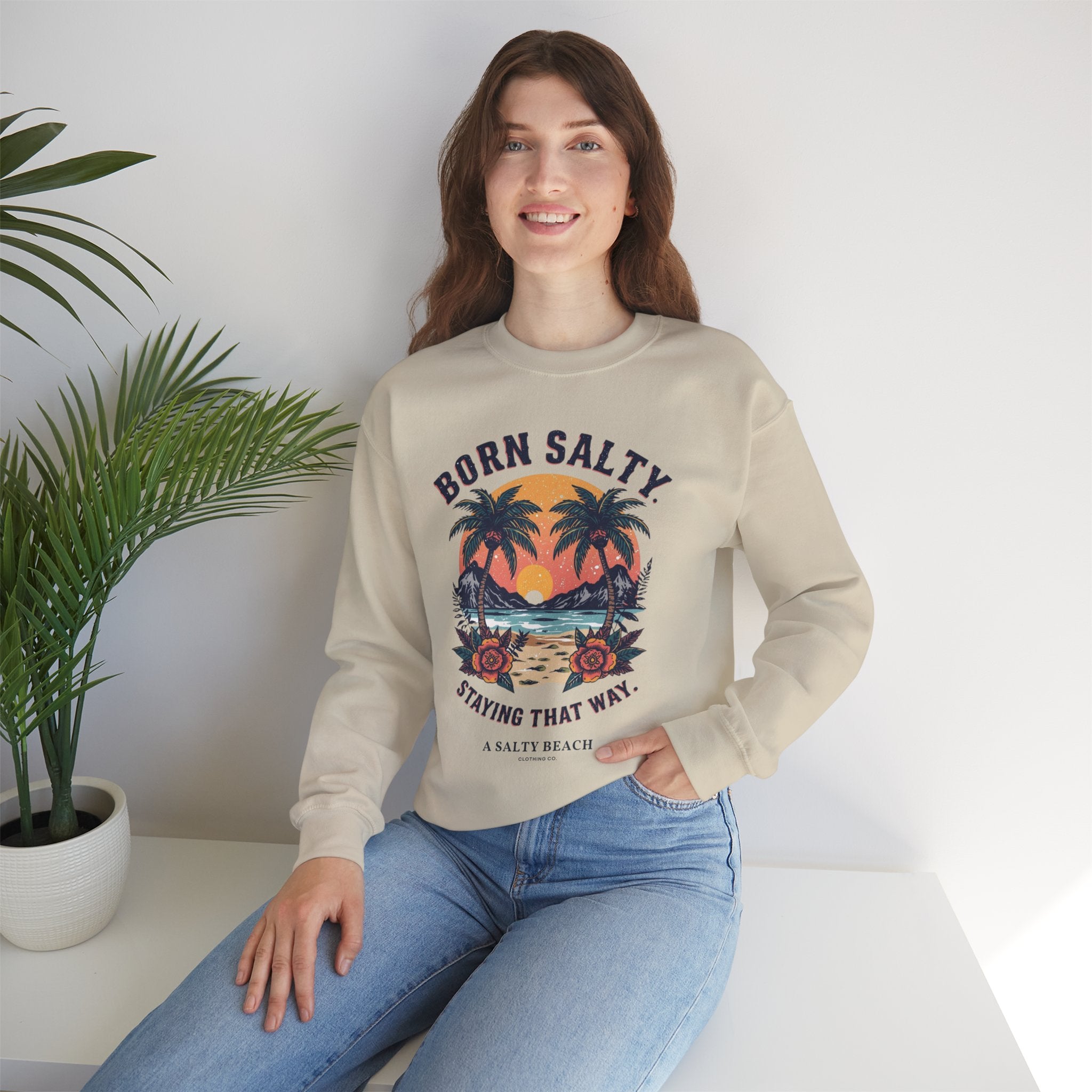 "Born Salty. Staying That Way." Crewneck Sweatshirt