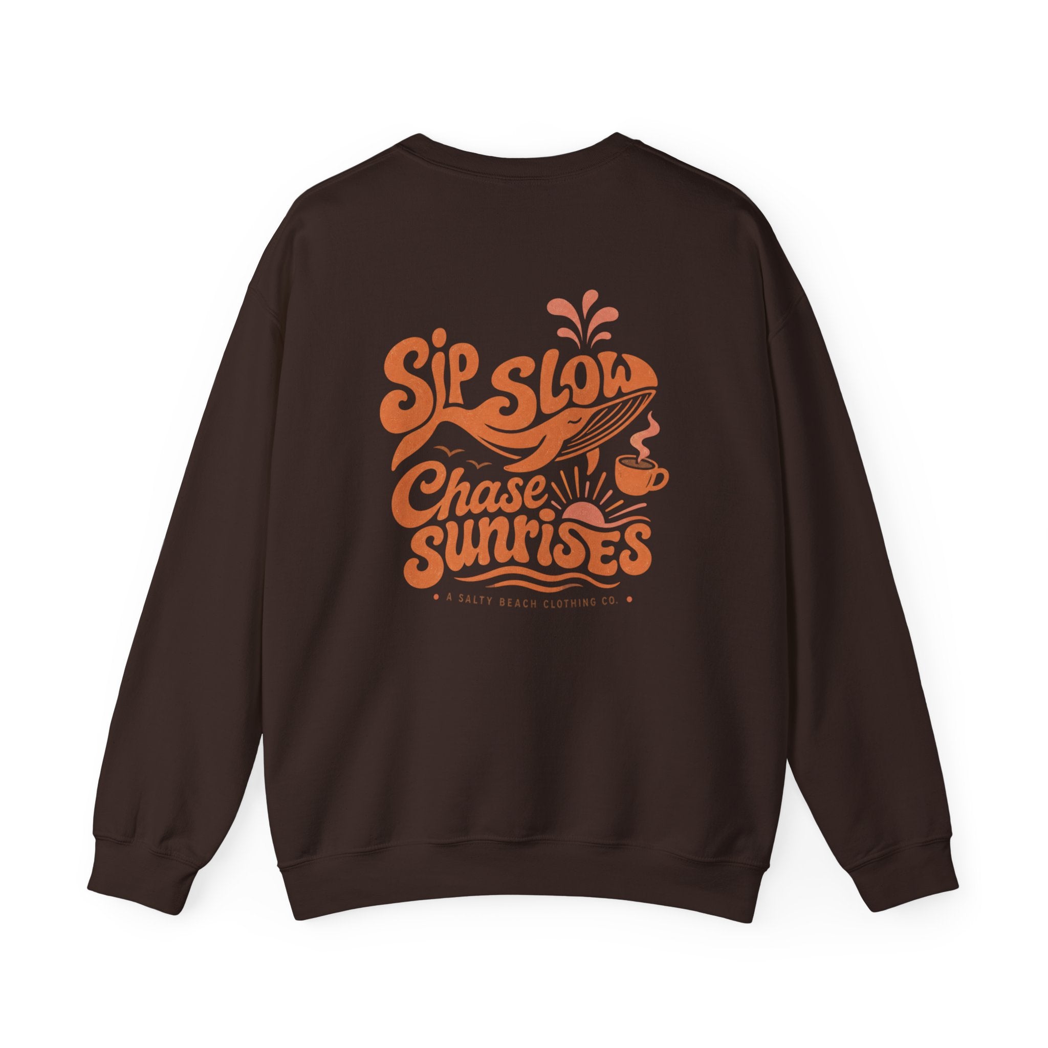 Sip Slow, Chase Sunrises Crewneck
