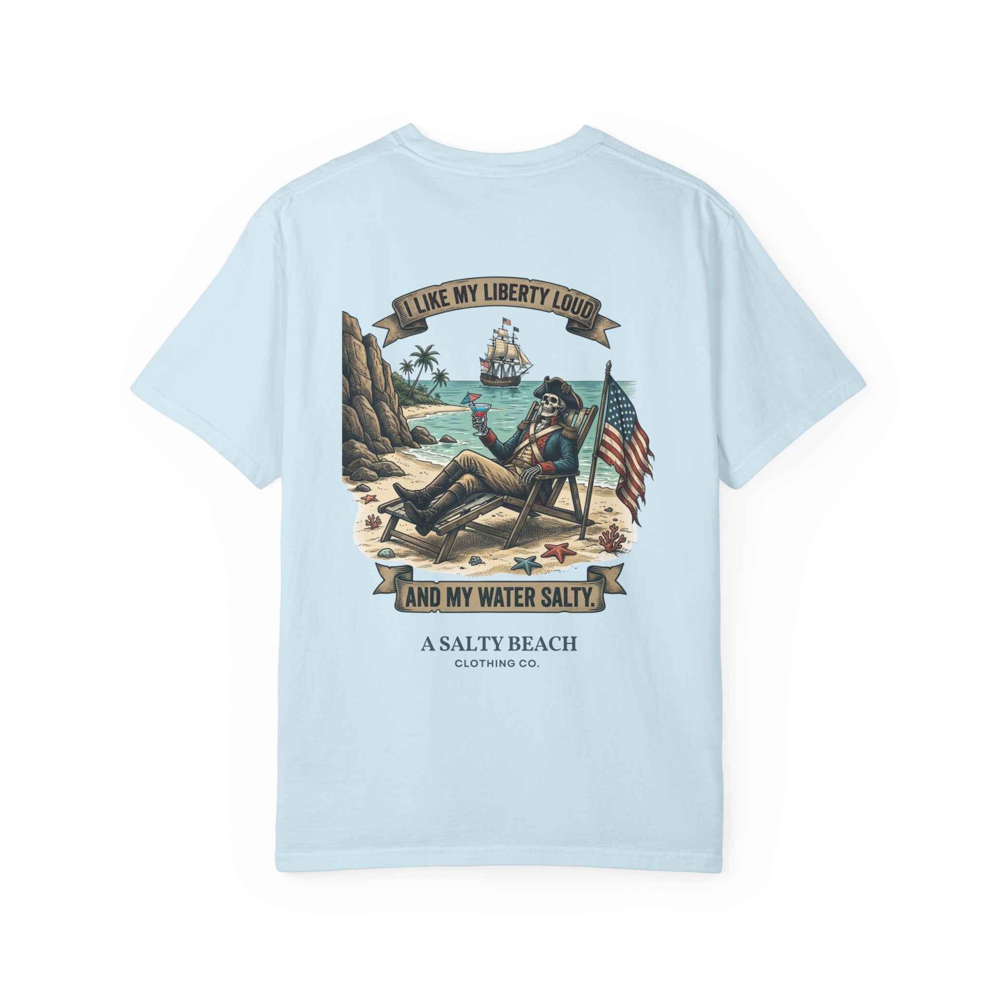 I Like My Liberty Loud and My Water Salty Men's Tee