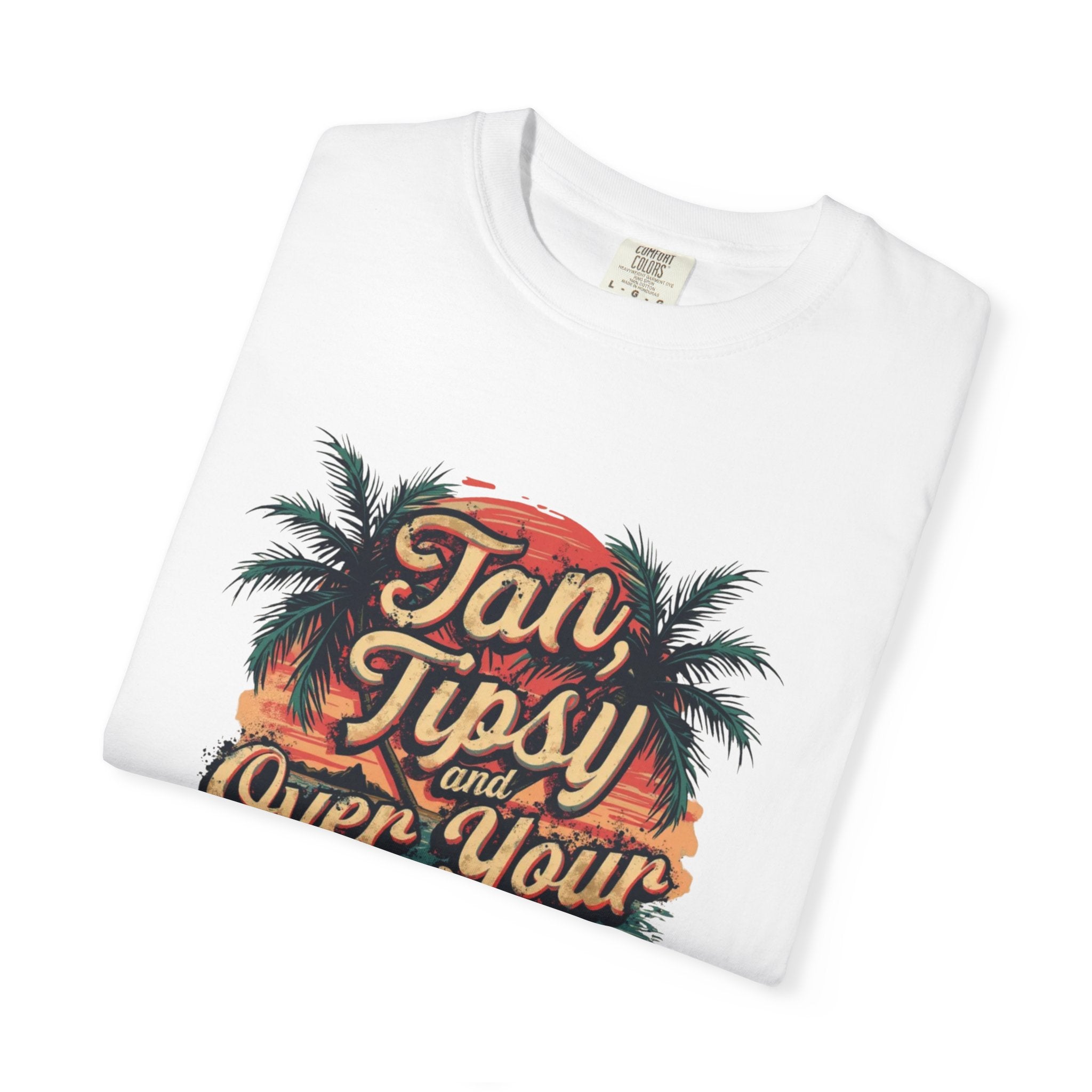 "Tan Tipsy and Over Your Sh*t" Tee