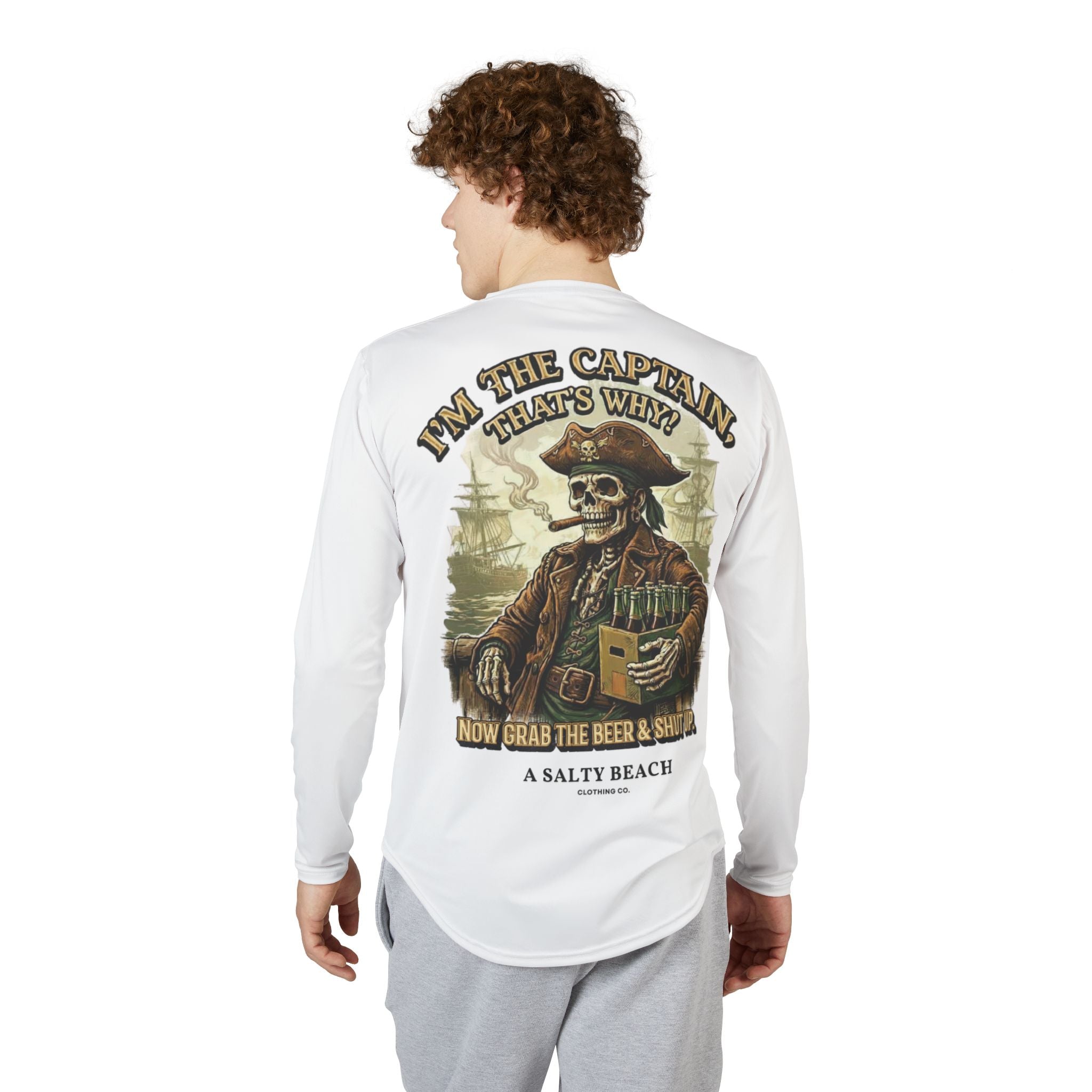 “I’m the Captain, That's Why." Long Sleeve UV Shirt