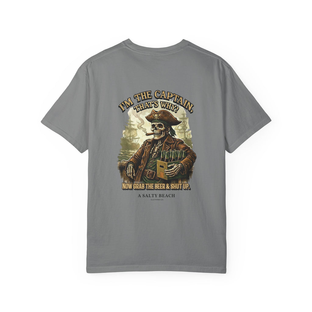 “I’m the Captain, That's Why." Men's Tee