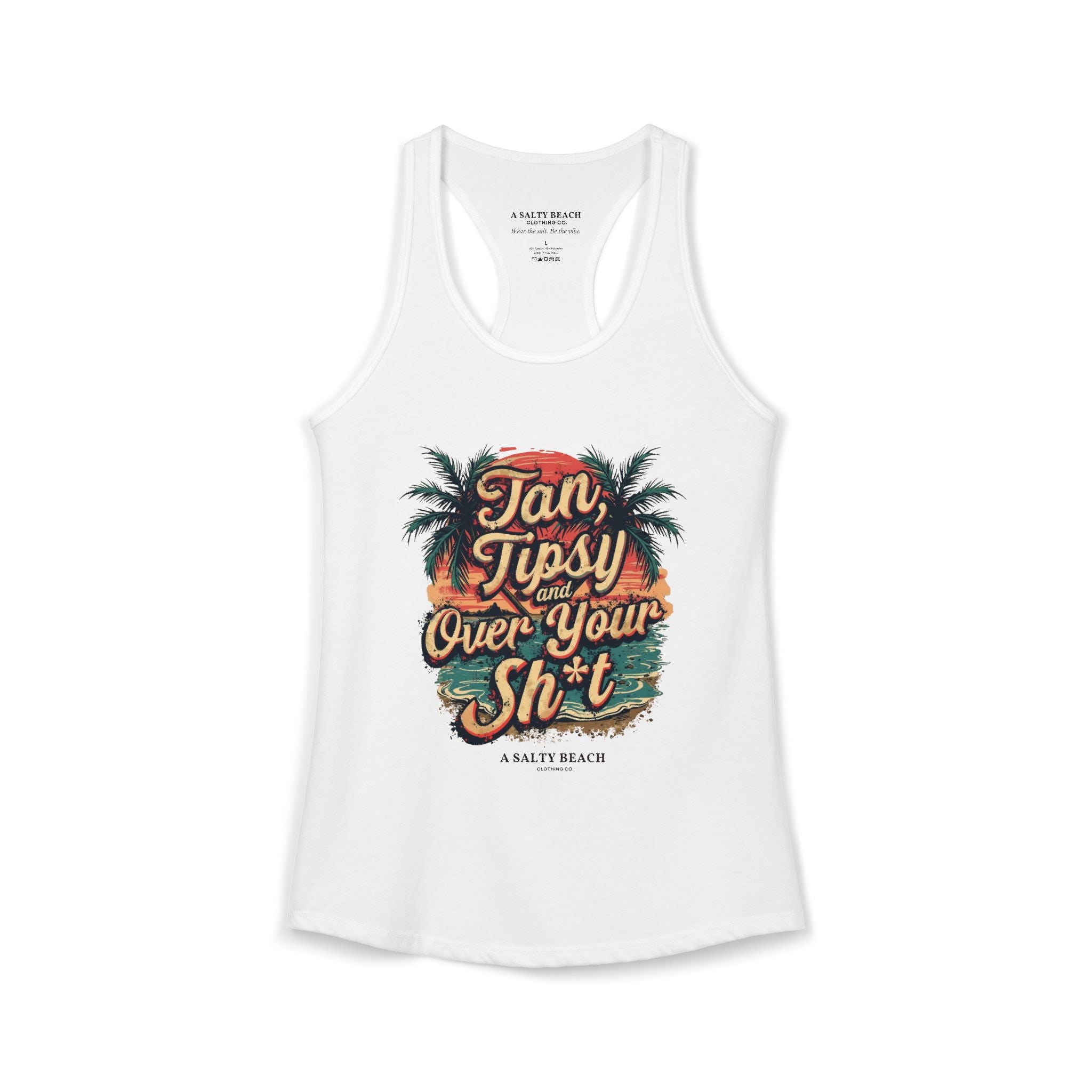 "Tan Tipsy and Over Your Sh*t" Racerback Tank