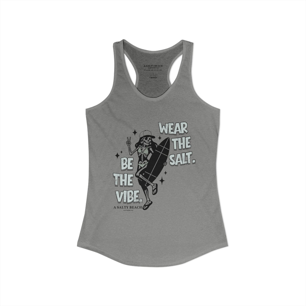 Wear The Salt. Be The Vibe. Racerback Tank