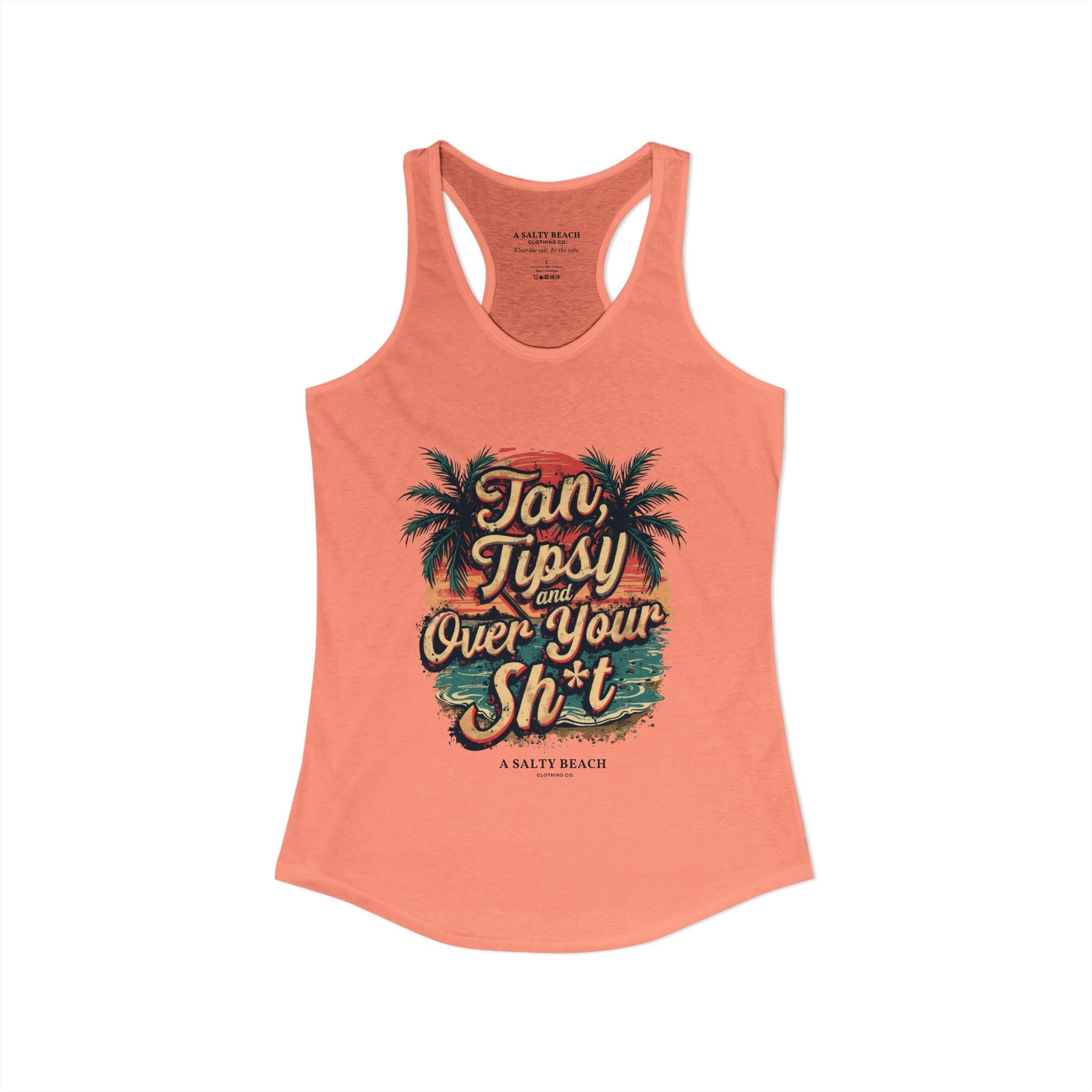 "Tan Tipsy and Over Your Sh*t" Racerback Tank