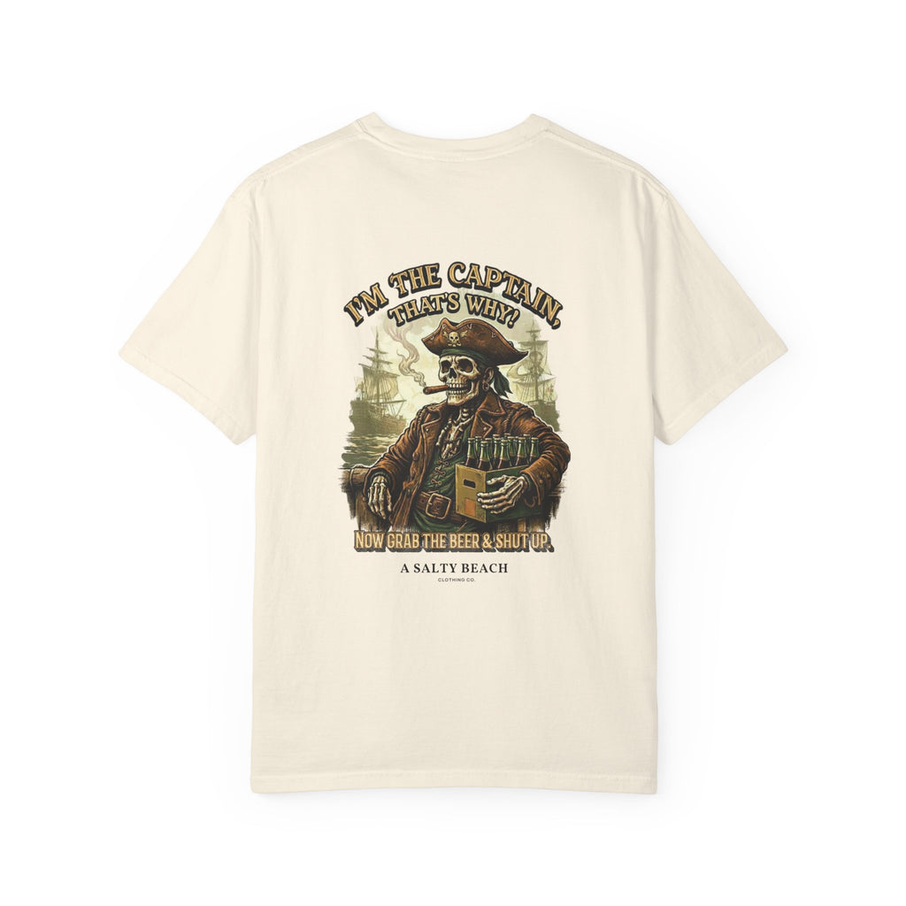 “I’m the Captain, That's Why." Men's Tee