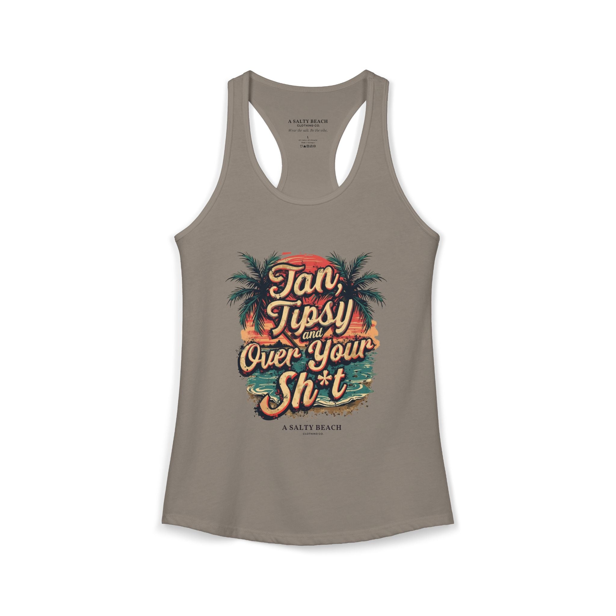 "Tan Tipsy and Over Your Sh*t" Racerback Tank