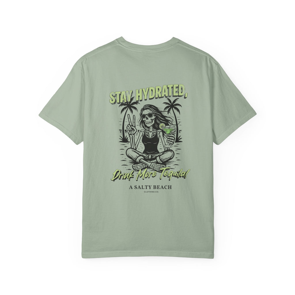 "Stay Hydrated, Drink More Tequila" Tee
