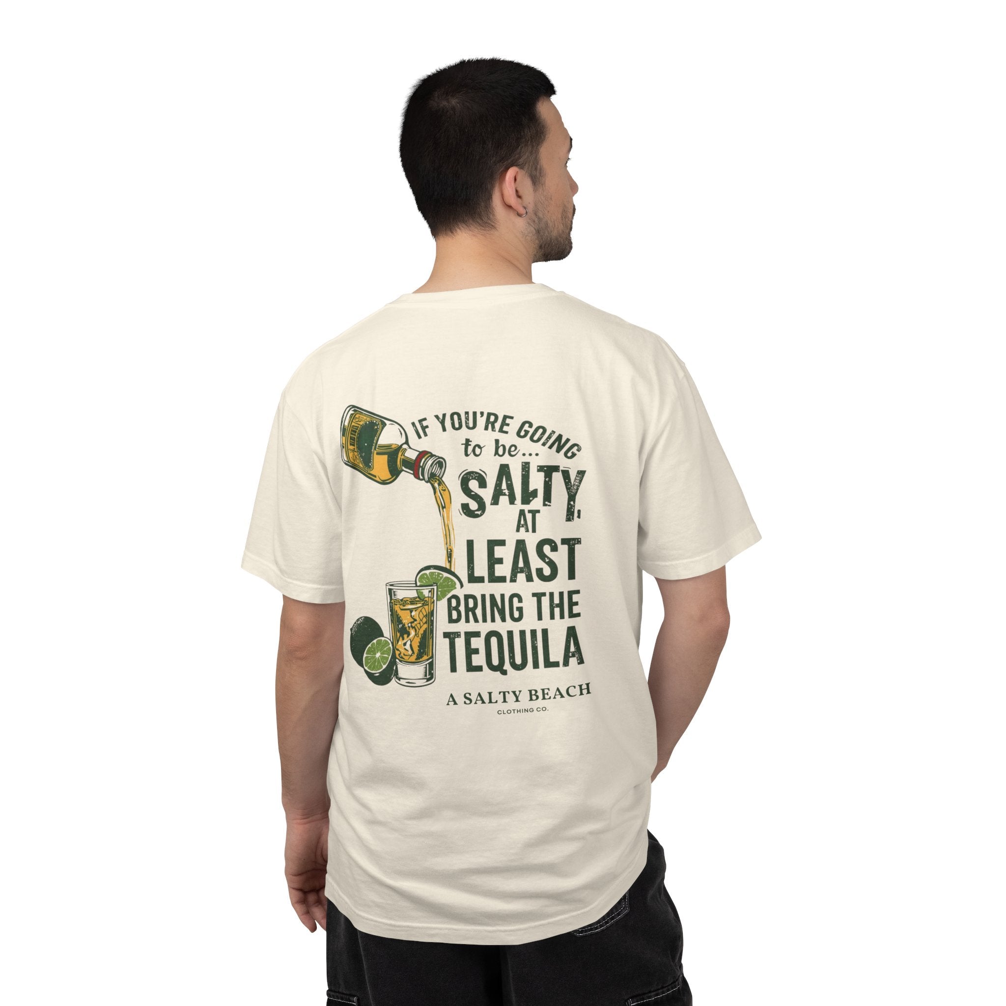 "If You’re Going to Be Salty, At Least Bring the Tequila"  Men's Tee