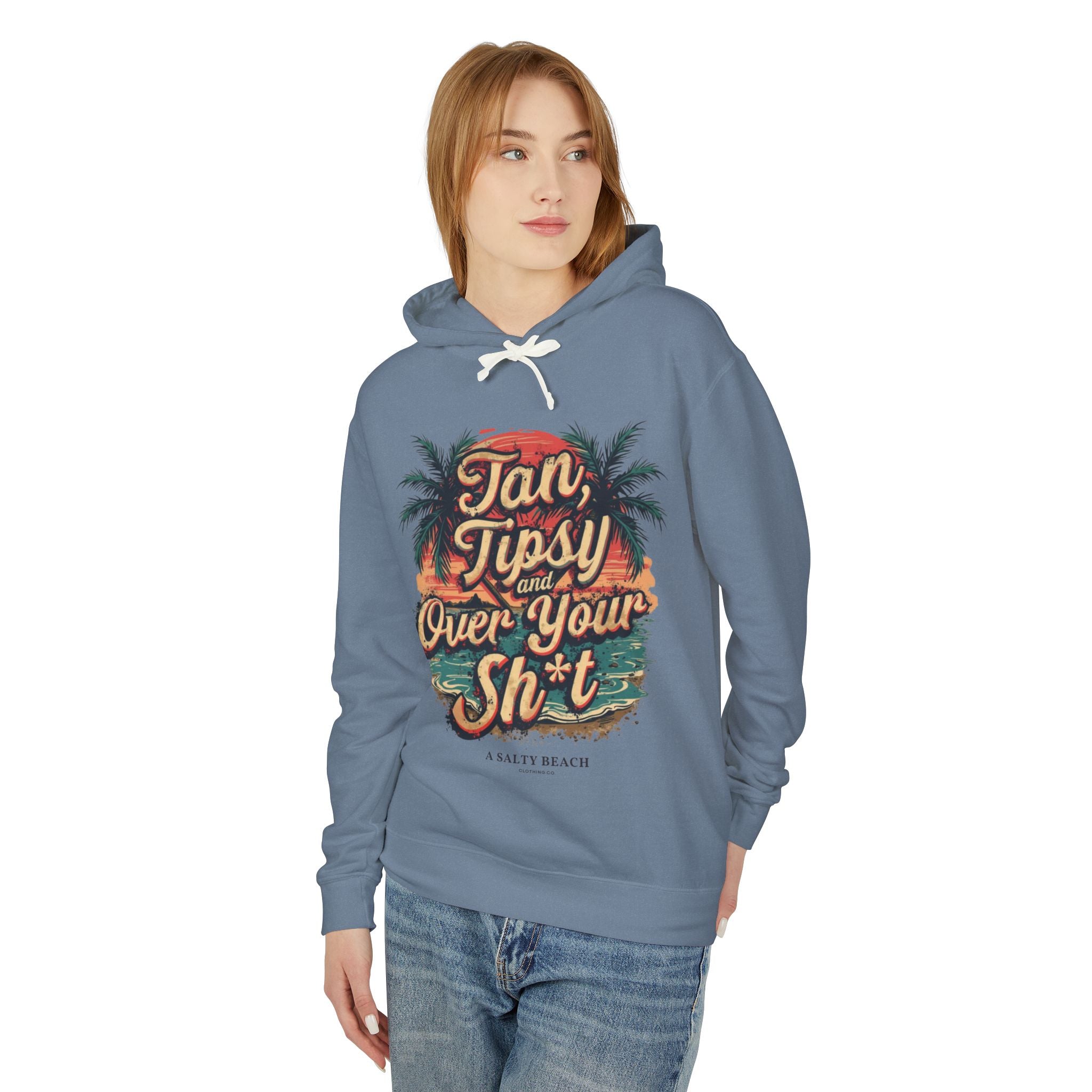 "Tan Tipsy and Over Your Sh*t" Hoodie