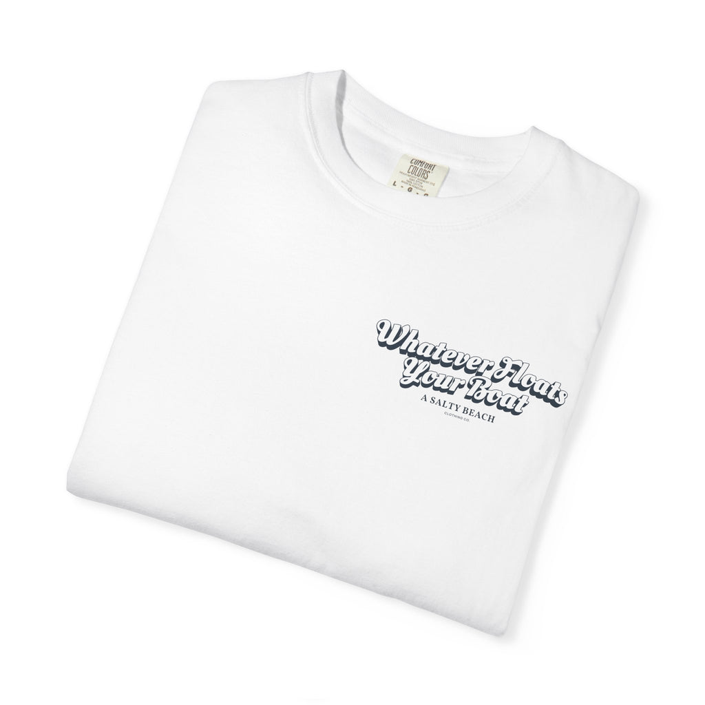 "Whatever Floats Your Boat" psst.. "I hope there's a leak" Men's Tee