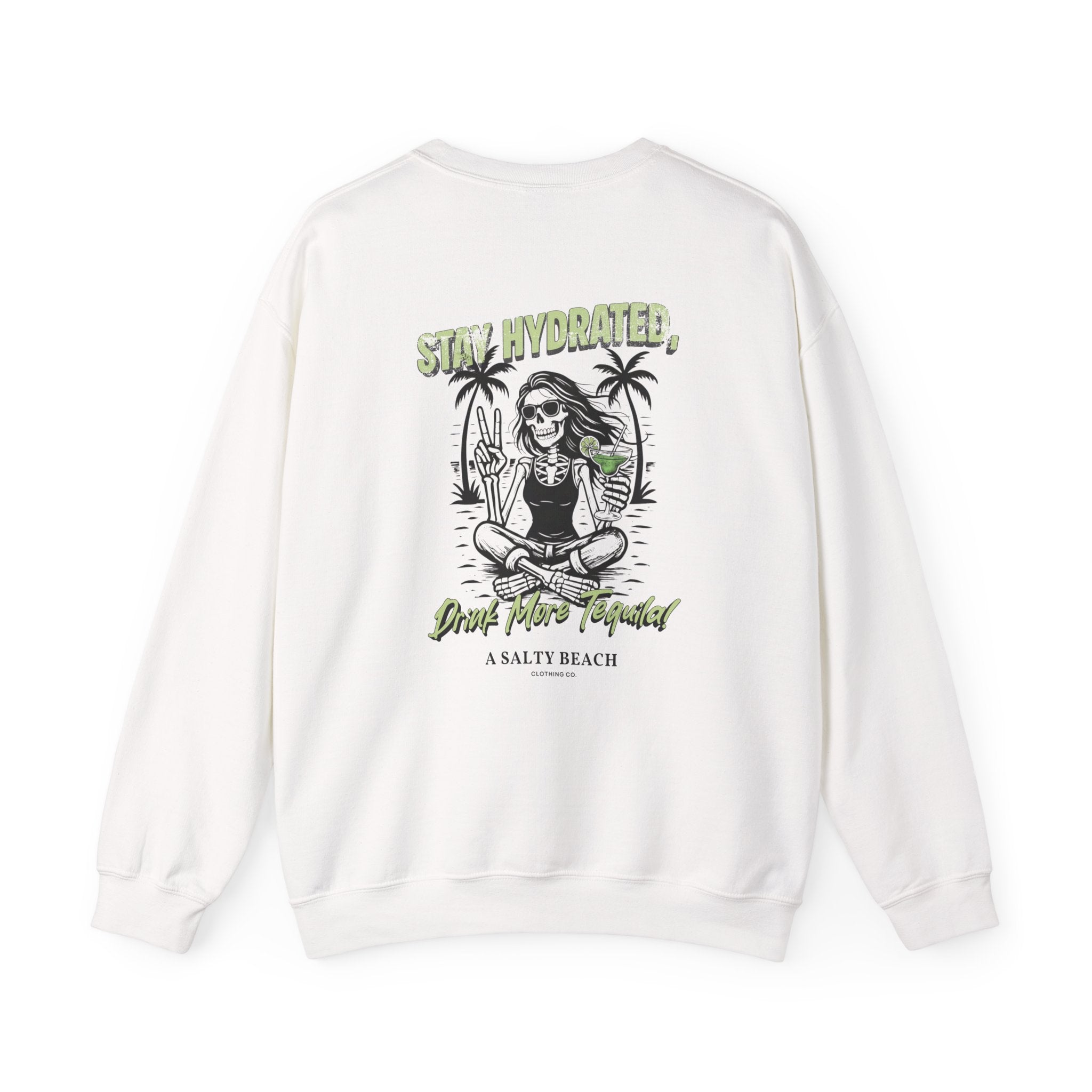 Stay Hydrated Crewneck Sweatshirt — 'Stay Hydrated, Drink More Tequila' Beach Vibe Pullover