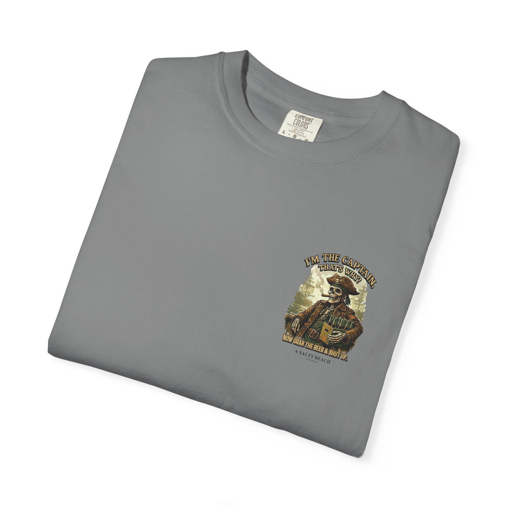 “I’m the Captain, That's Why." Men's Tee