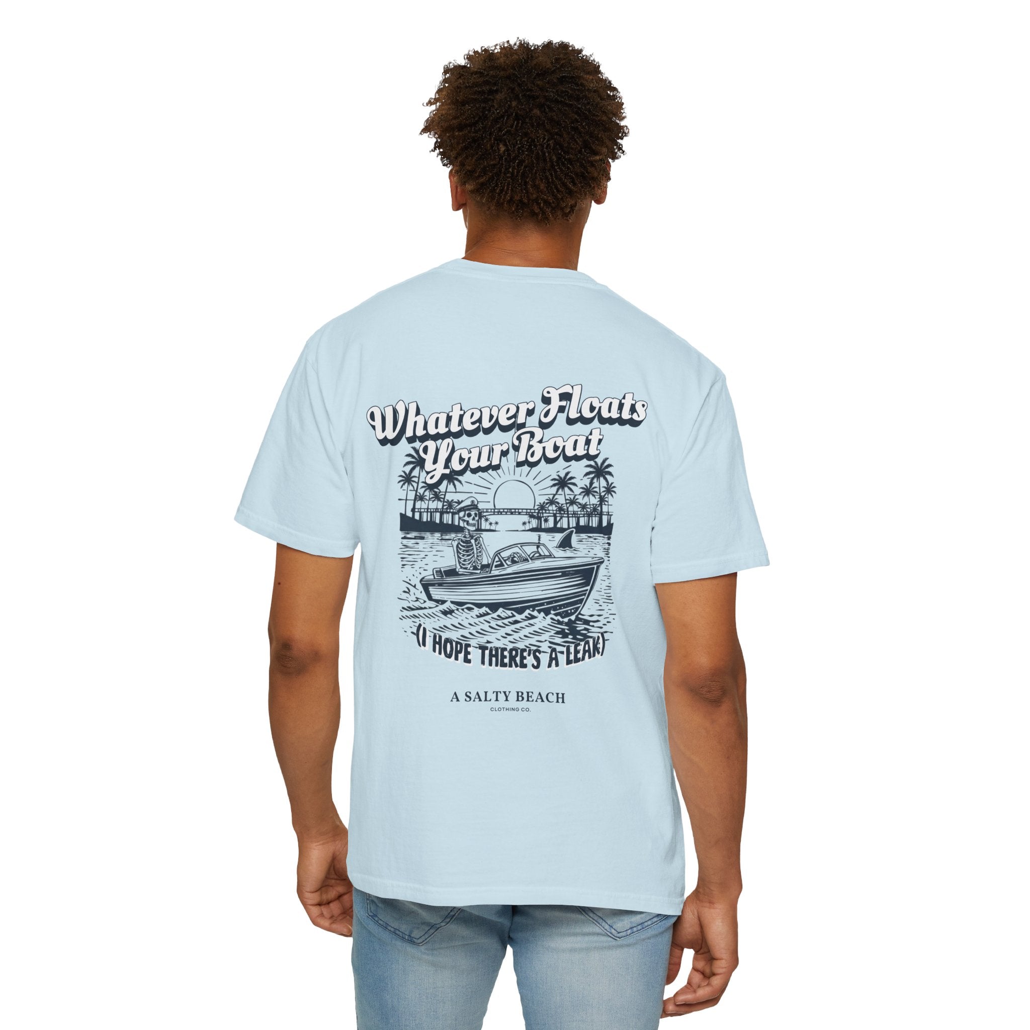 "Whatever Floats Your Boat" psst.. "I hope there's a leak" Men's Tee