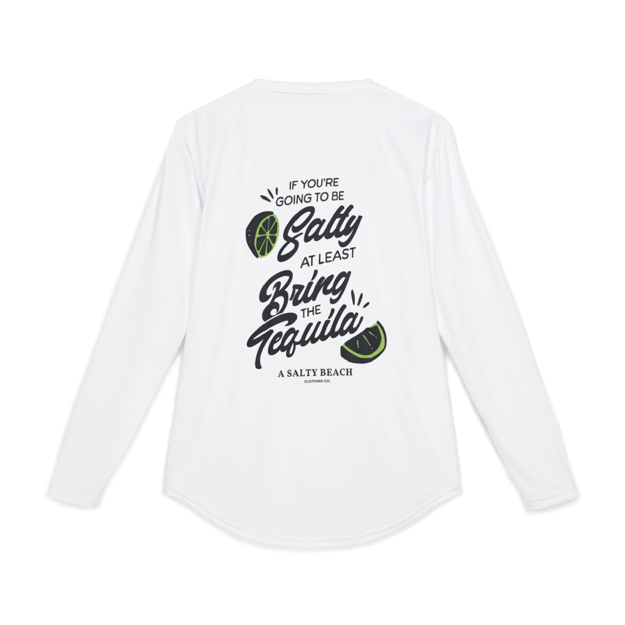 "If You're Going to be Salty" Women's Long Sleeve UV Shirt