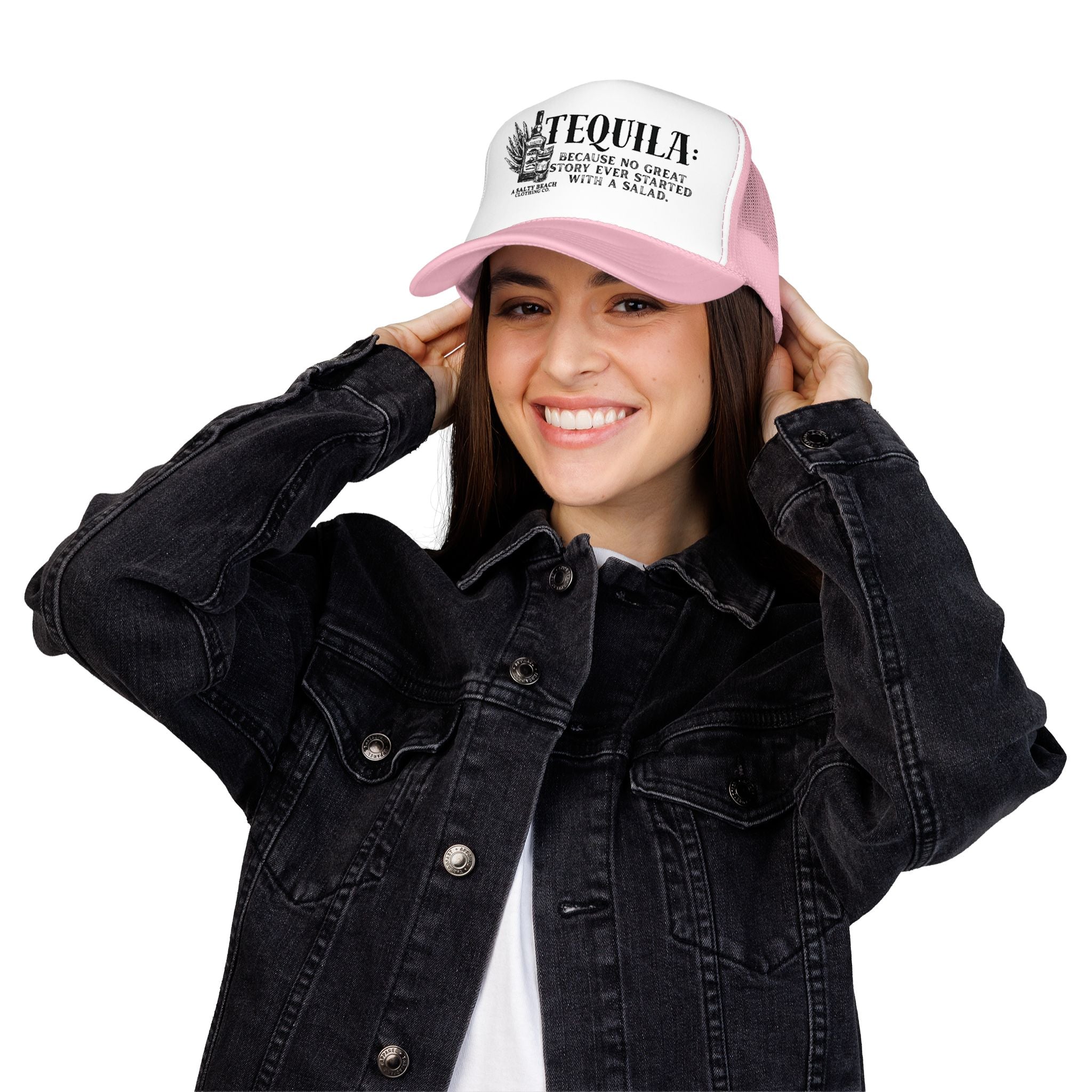 "Tequila: Because No Great Story Ever Started With a Salad" Trucker Hat