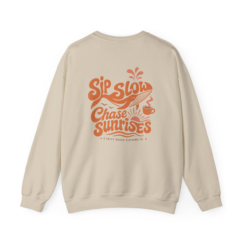 Sip Slow, Chase Sunrises Crewneck