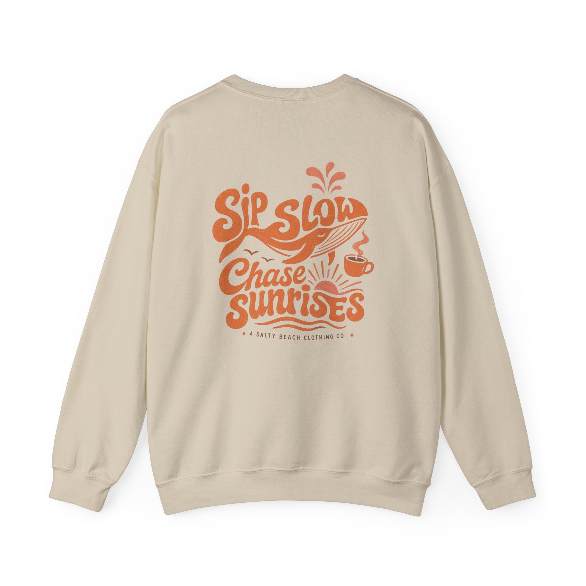 Sip Slow, Chase Sunrises Crewneck