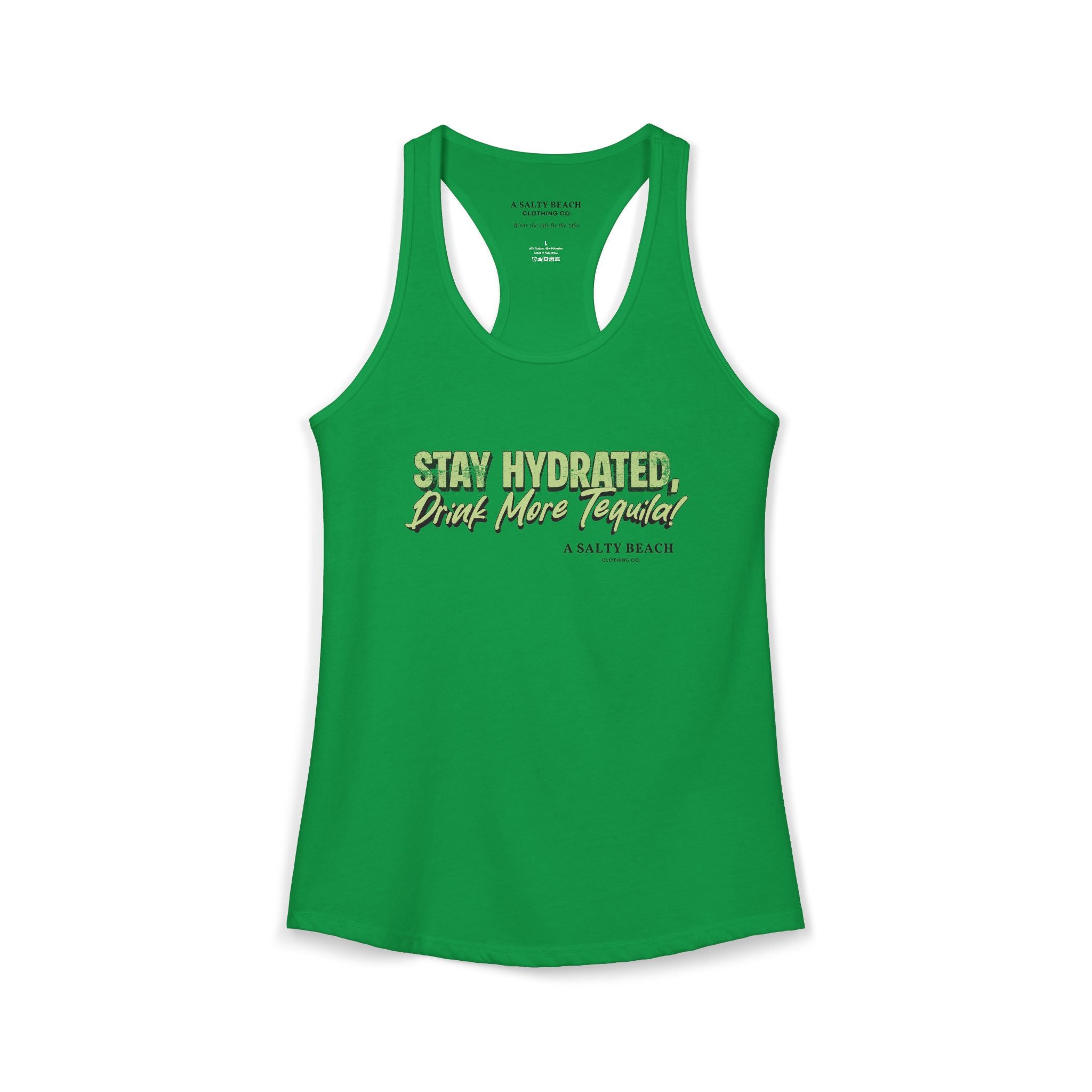 "Stay Hydrated, Drink More Tequila" Racerback Tank
