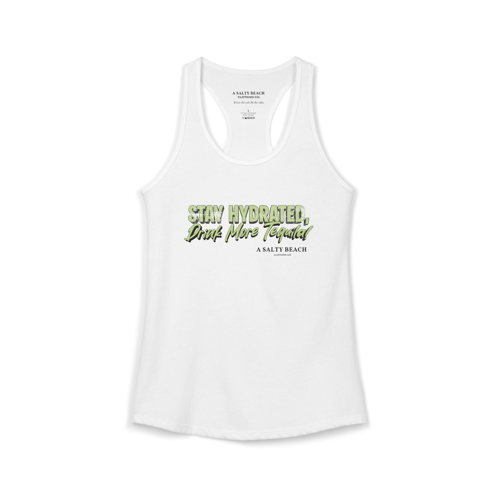 "Stay Hydrated, Drink More Tequila" Racerback Tank