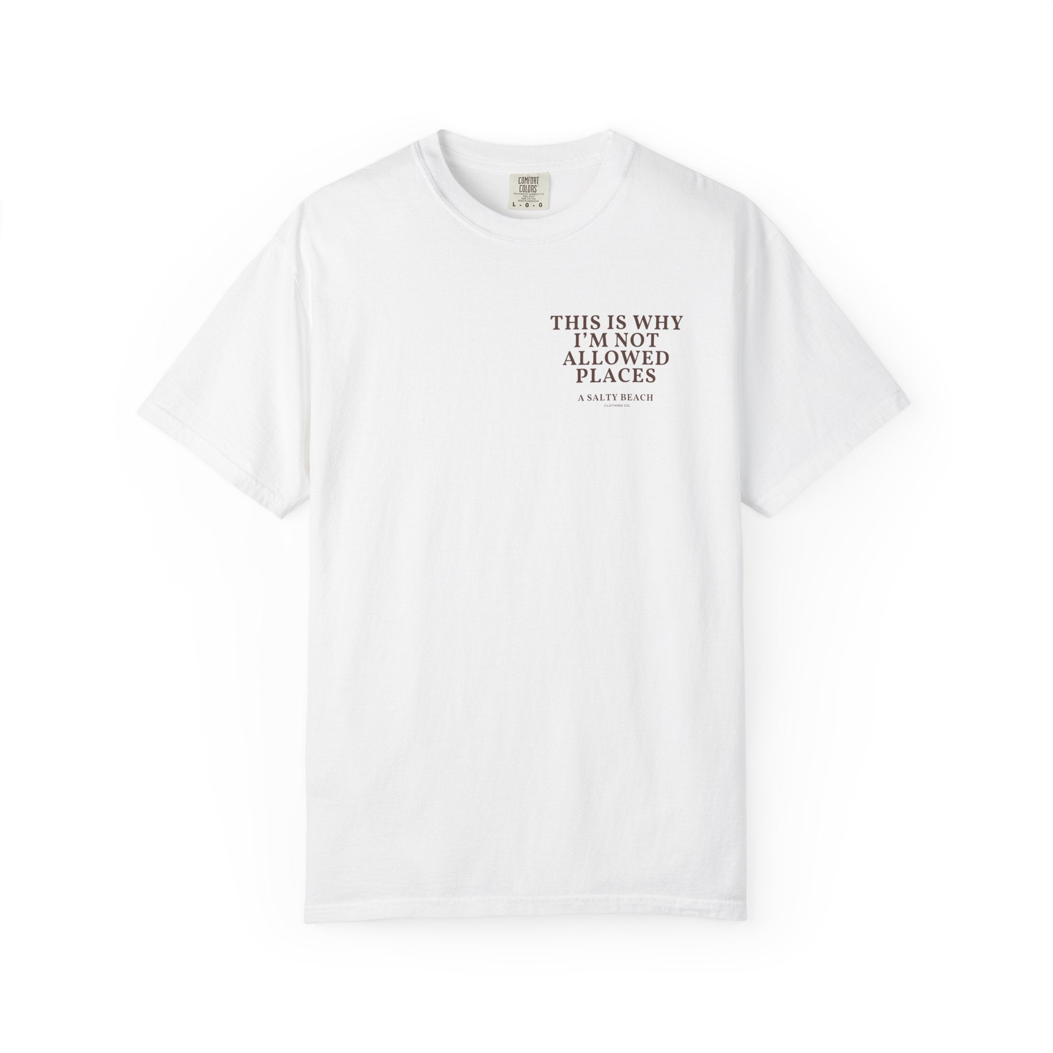 "This Is Why I’m Not Allowed Places" Men's Tee