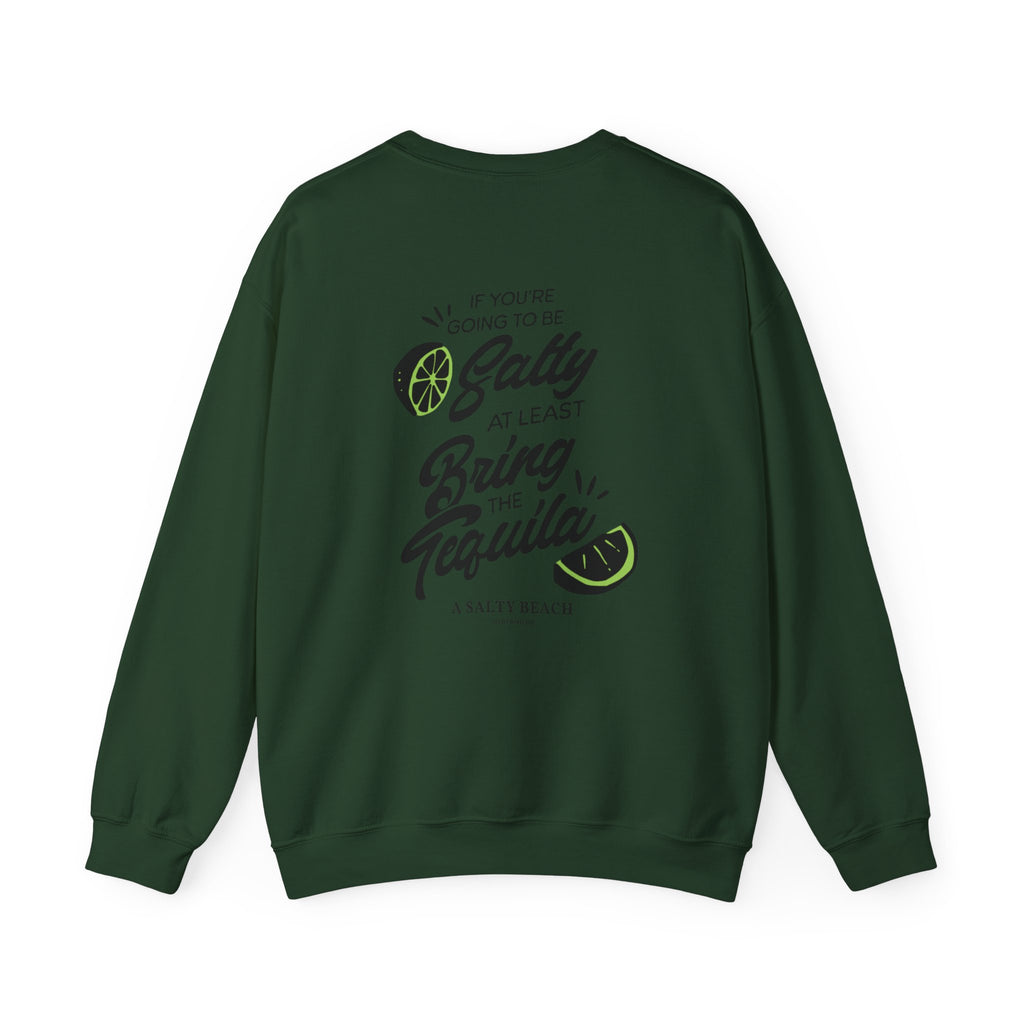 "If You're Going to Be Salty" Crewneck