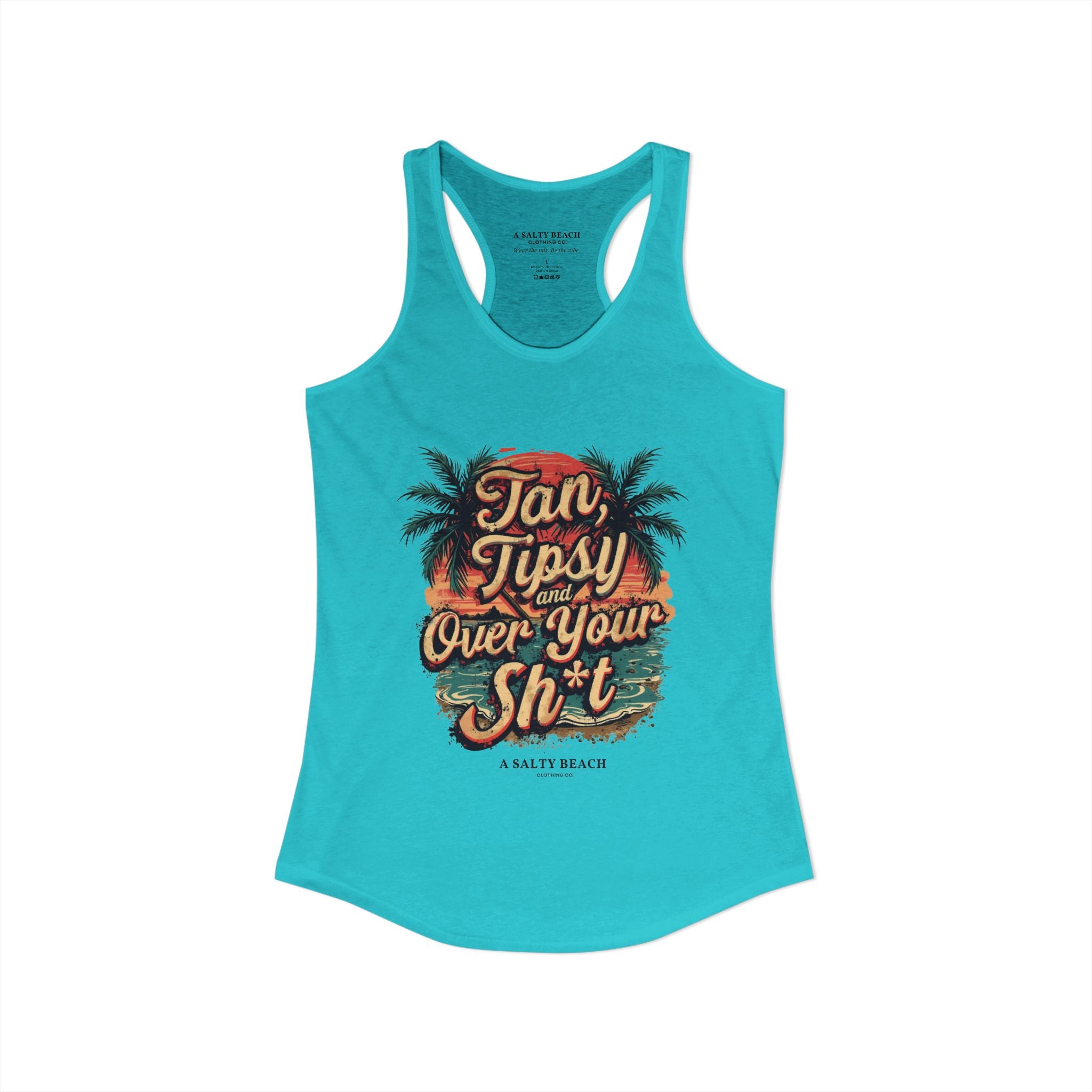 "Tan Tipsy and Over Your Sh*t" Racerback Tank