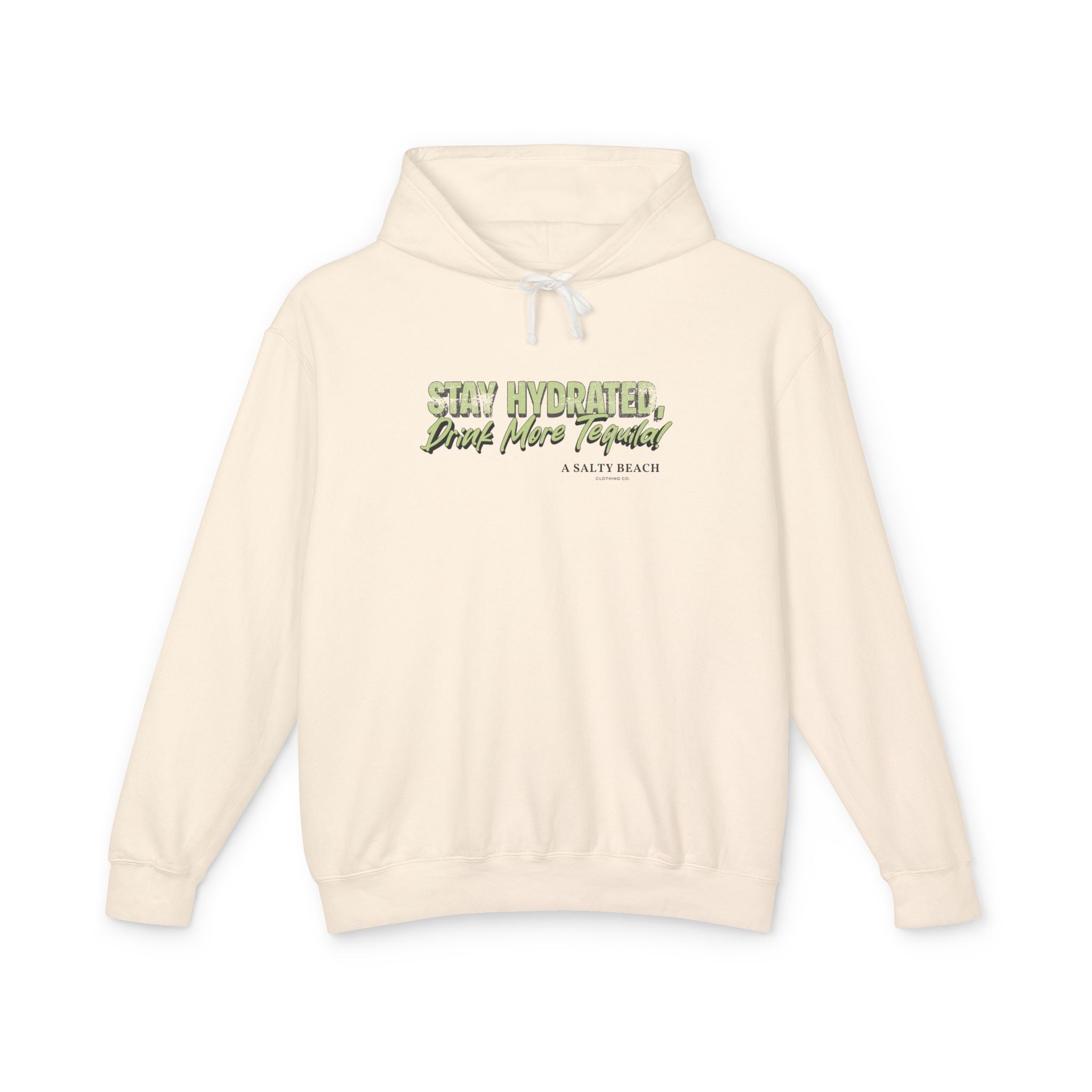 "Stay Hydrated, Drink More Tequila" Hoodie