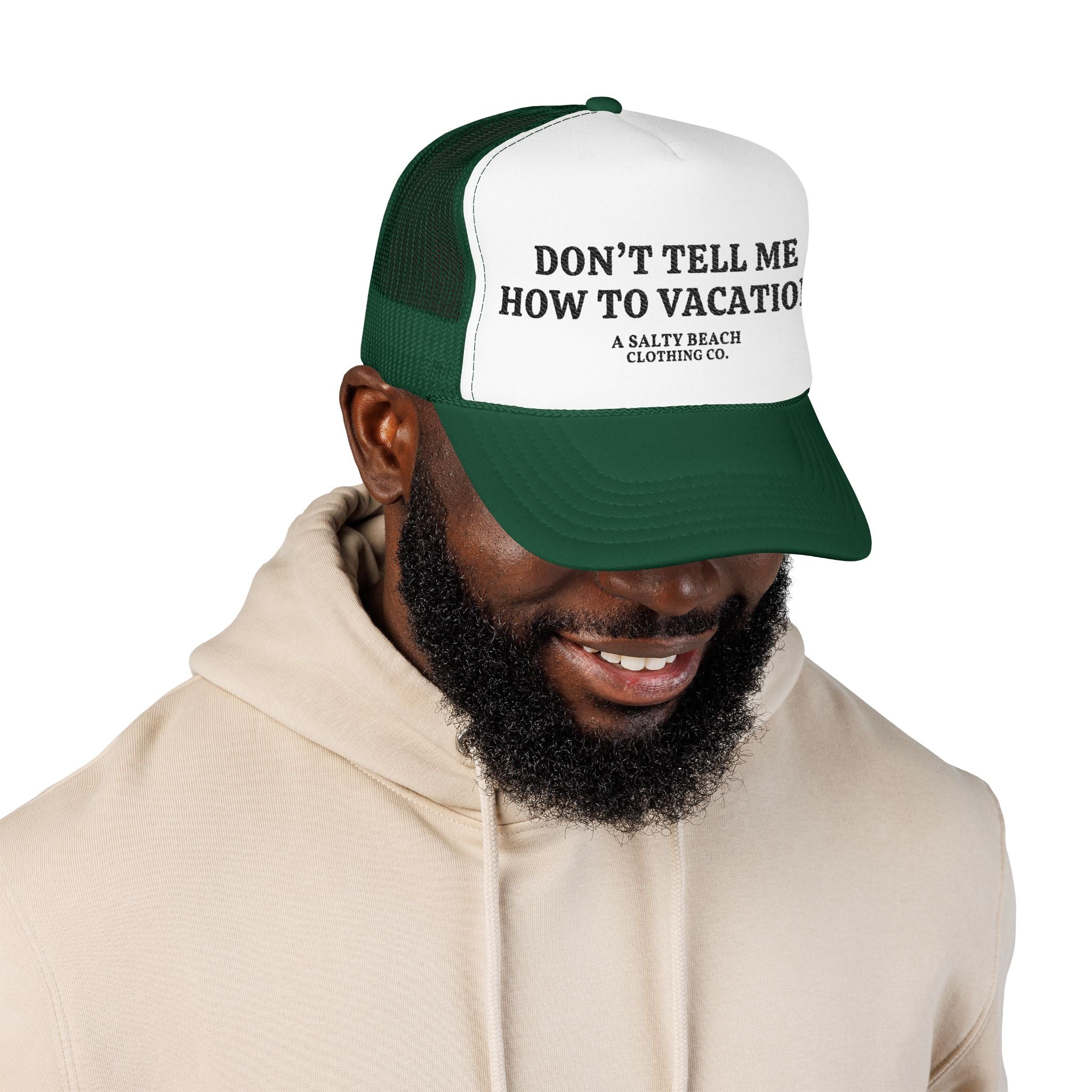 "Don't Tell Me How To Vacation" Trucker Hat