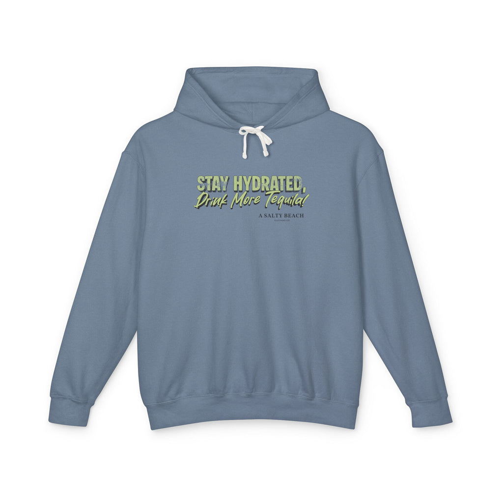 "Stay Hydrated, Drink More Tequila" Hoodie