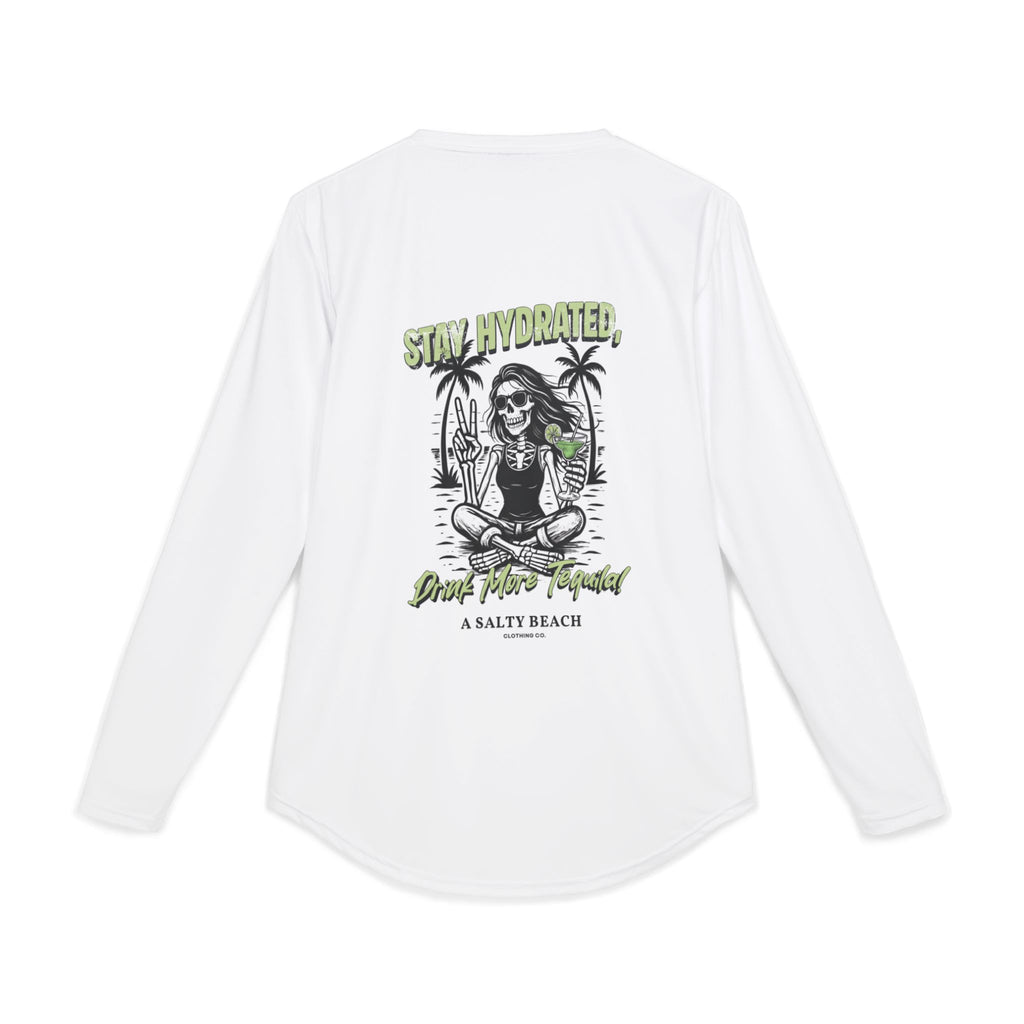 "Stay Hydrated, Drink Tequila" Longsleeve UV Shirt