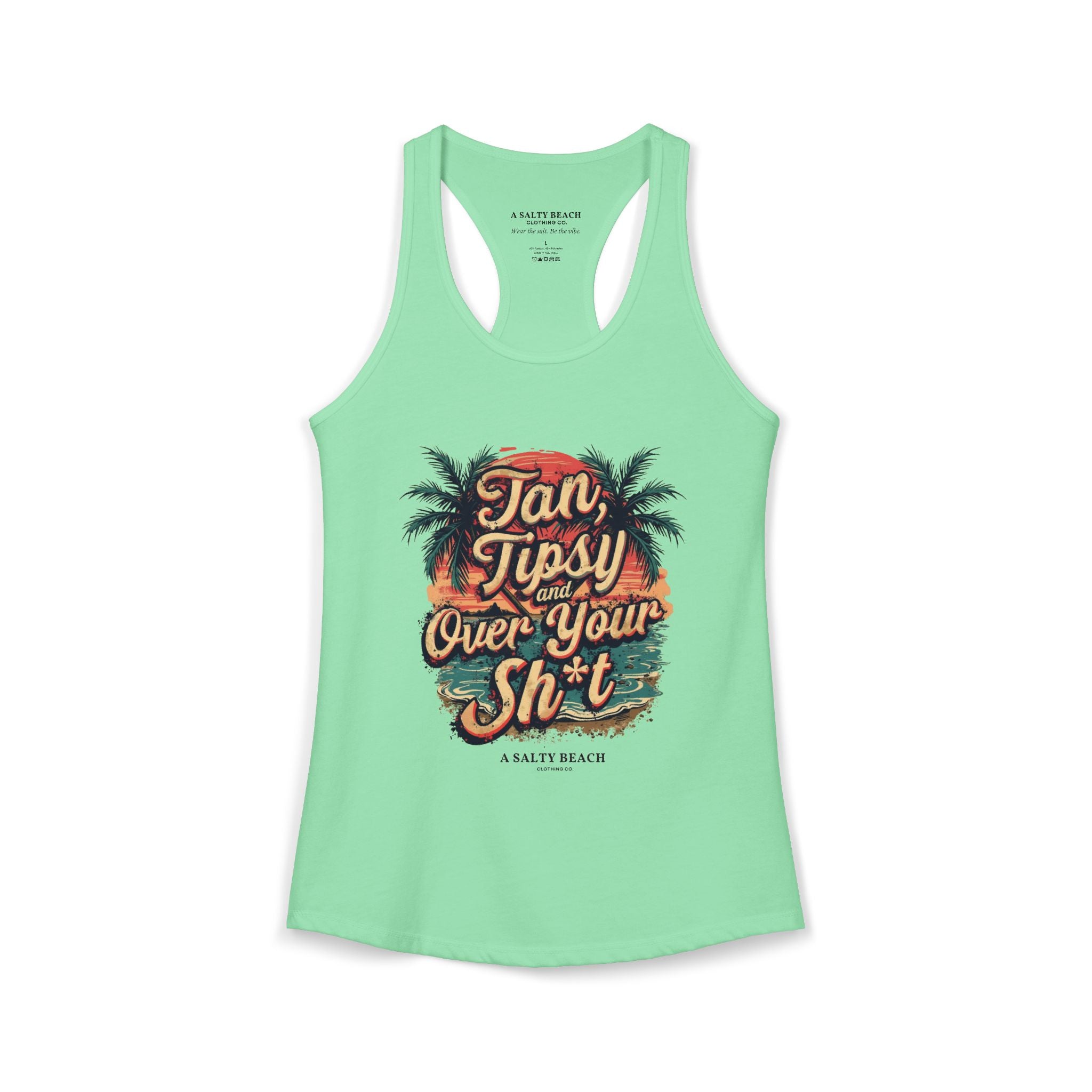 "Tan Tipsy and Over Your Sh*t" Racerback Tank
