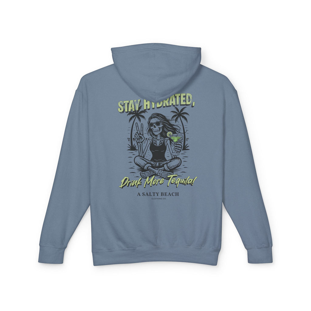 "Stay Hydrated, Drink More Tequila" Hoodie
