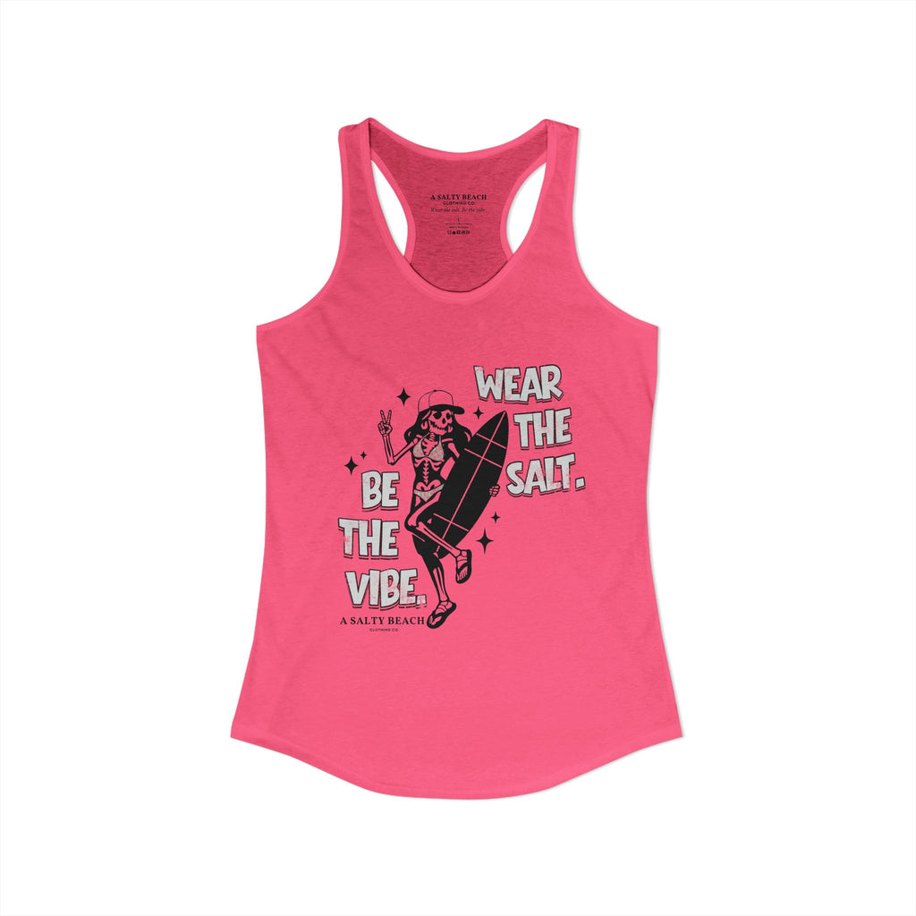 Wear The Salt. Be The Vibe. Racerback Tank