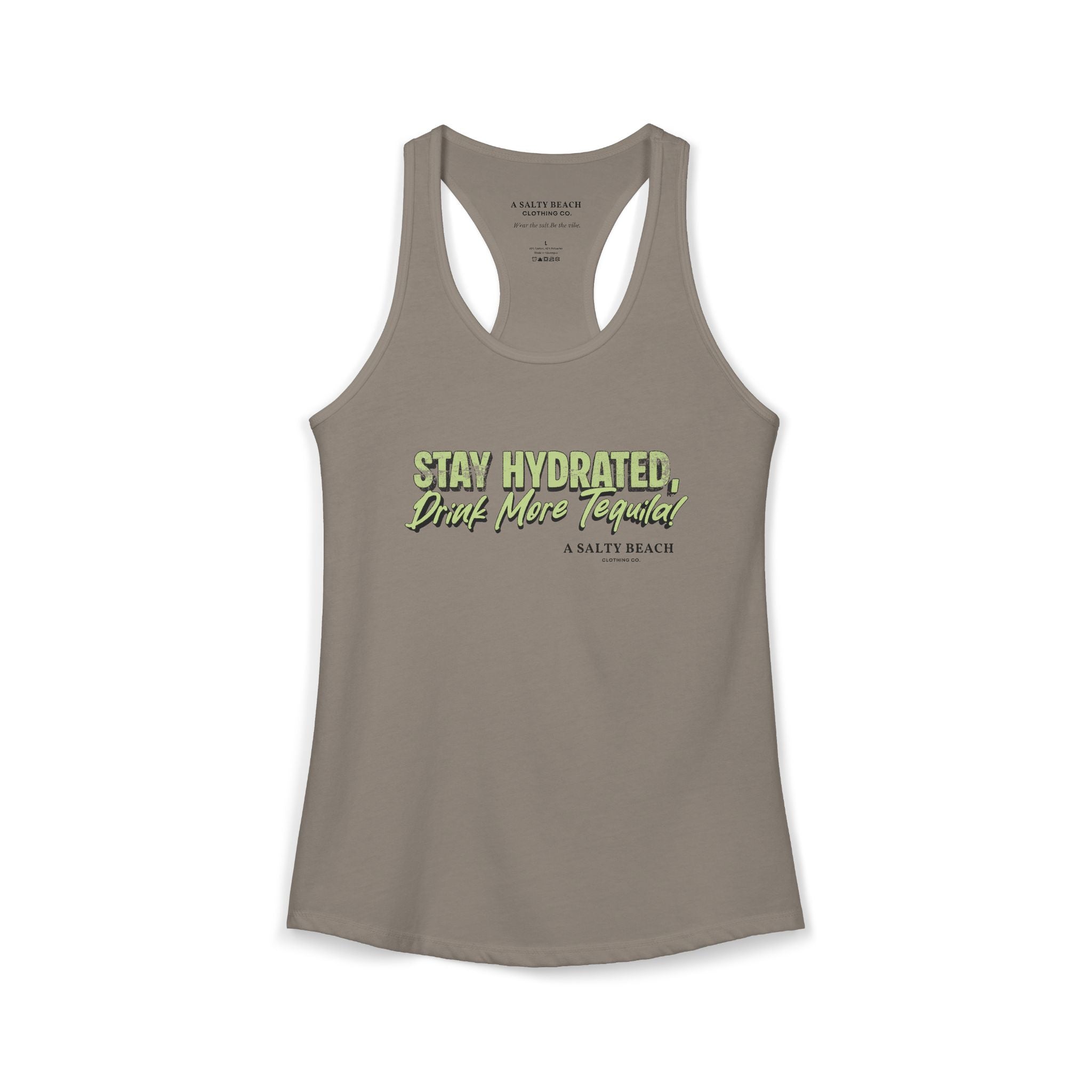 "Stay Hydrated, Drink More Tequila" Racerback Tank