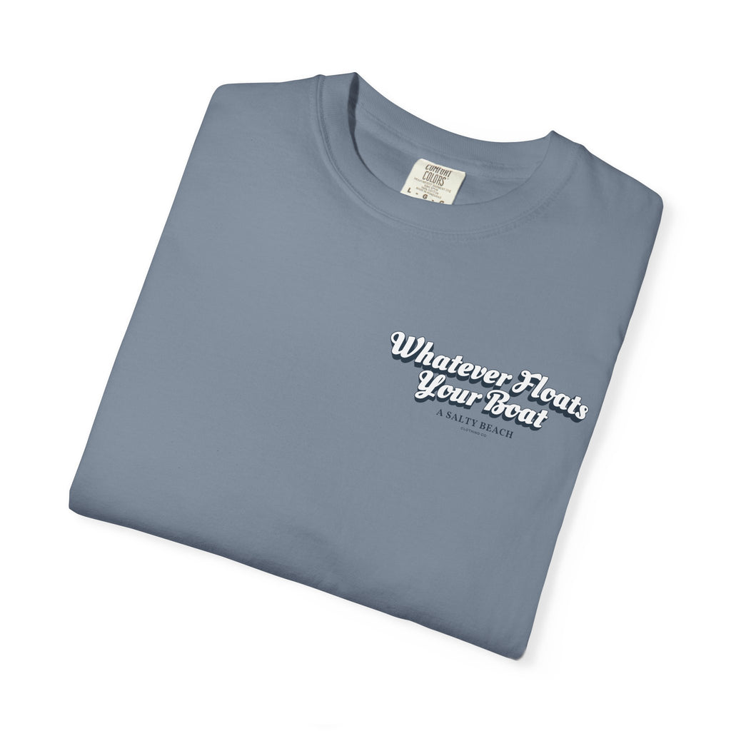 "Whatever Floats Your Boat" psst.. "I hope there's a leak" Men's Tee