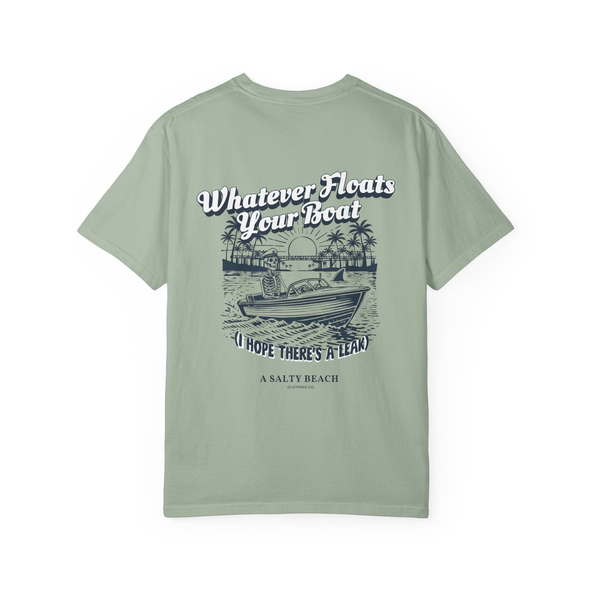 "Whatever Floats Your Boat" psst.. "I hope there's a leak" Men's Tee