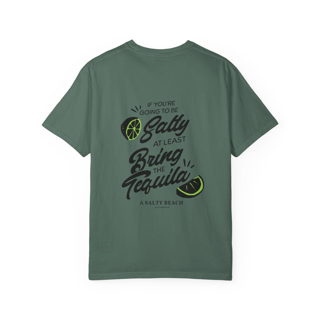 "If You’re Going to Be Salty" Tee