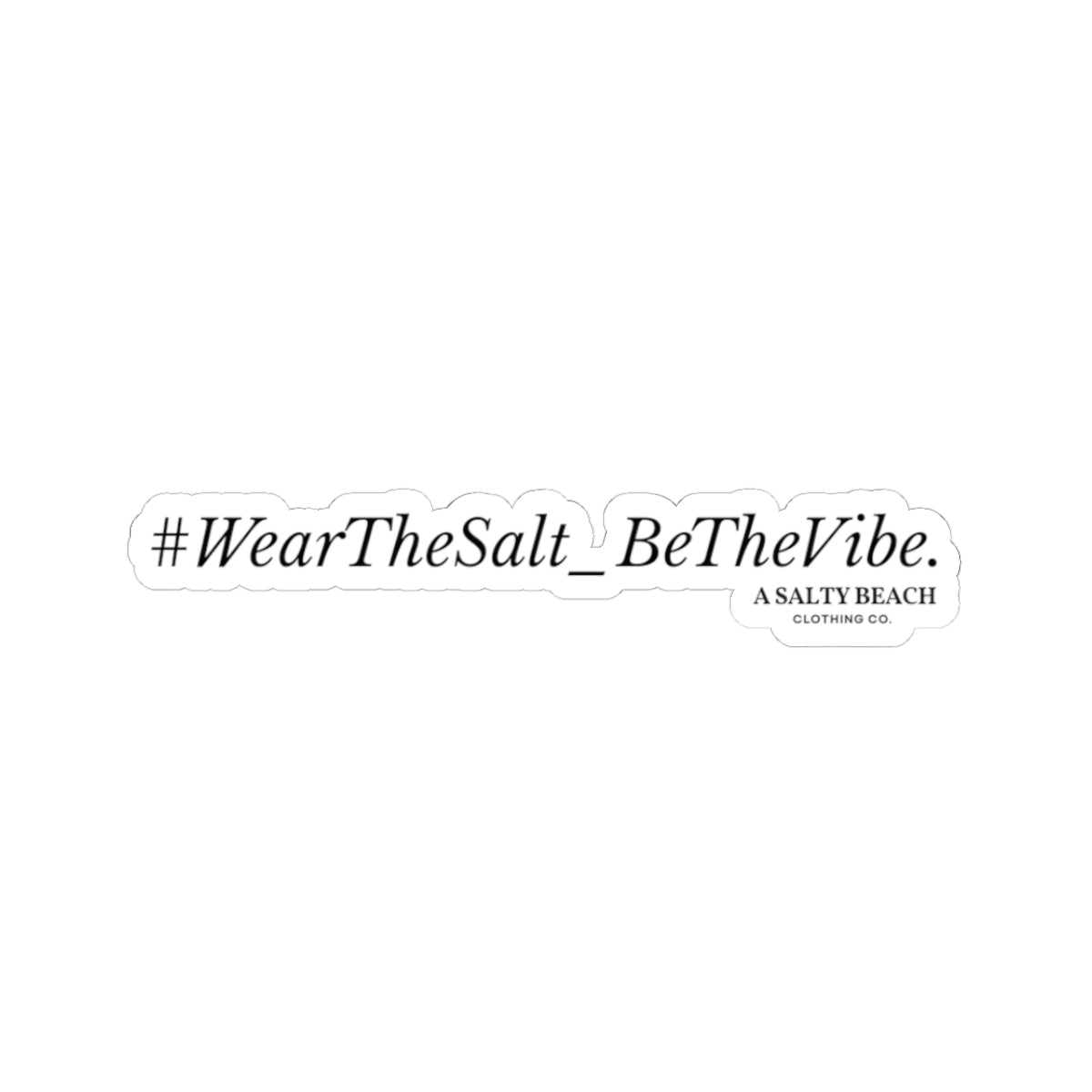 #WearTheSalt_BeTheVibe Sticker