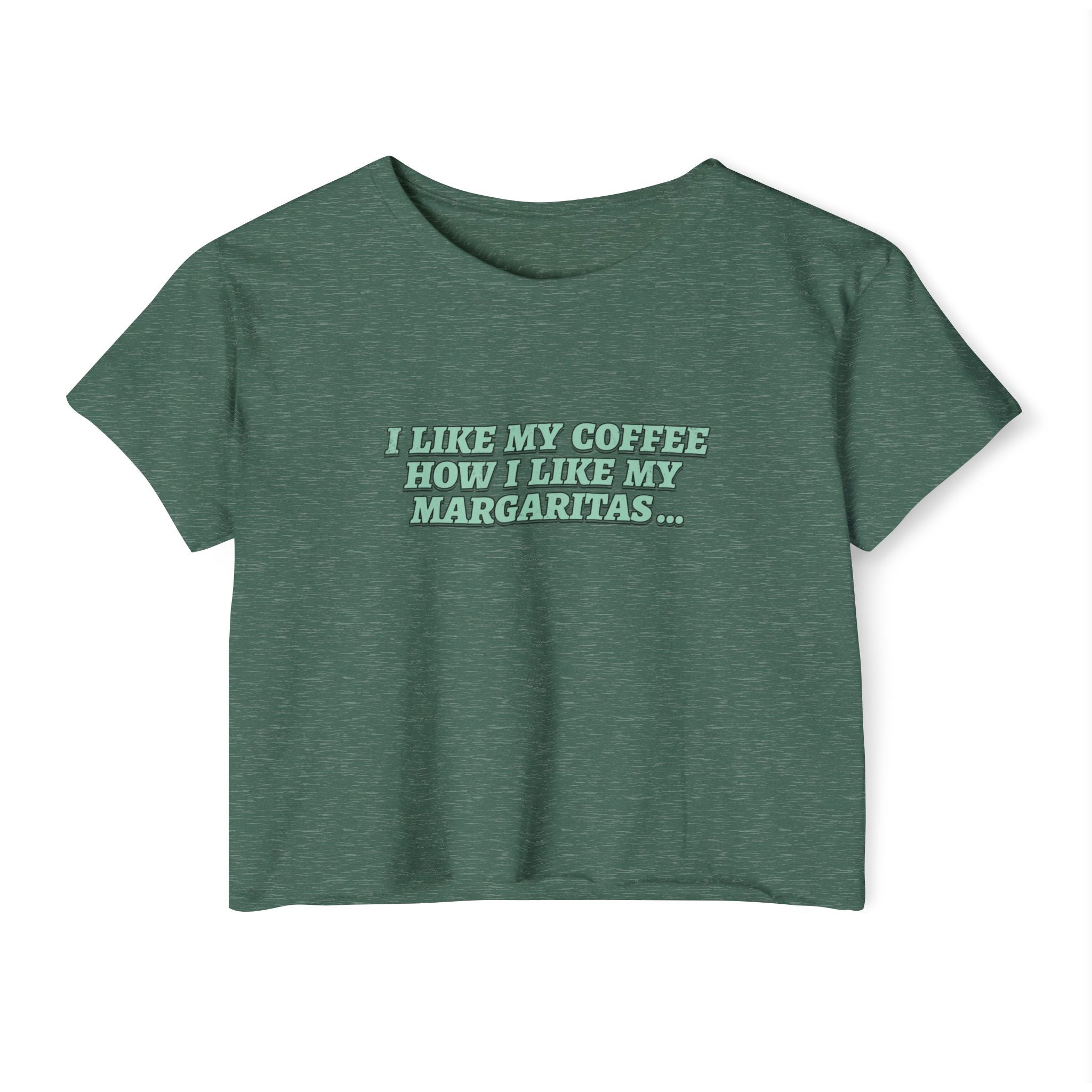 "I Like My Coffee How I Like My Margaritas. On The Rocks." Crop Top
