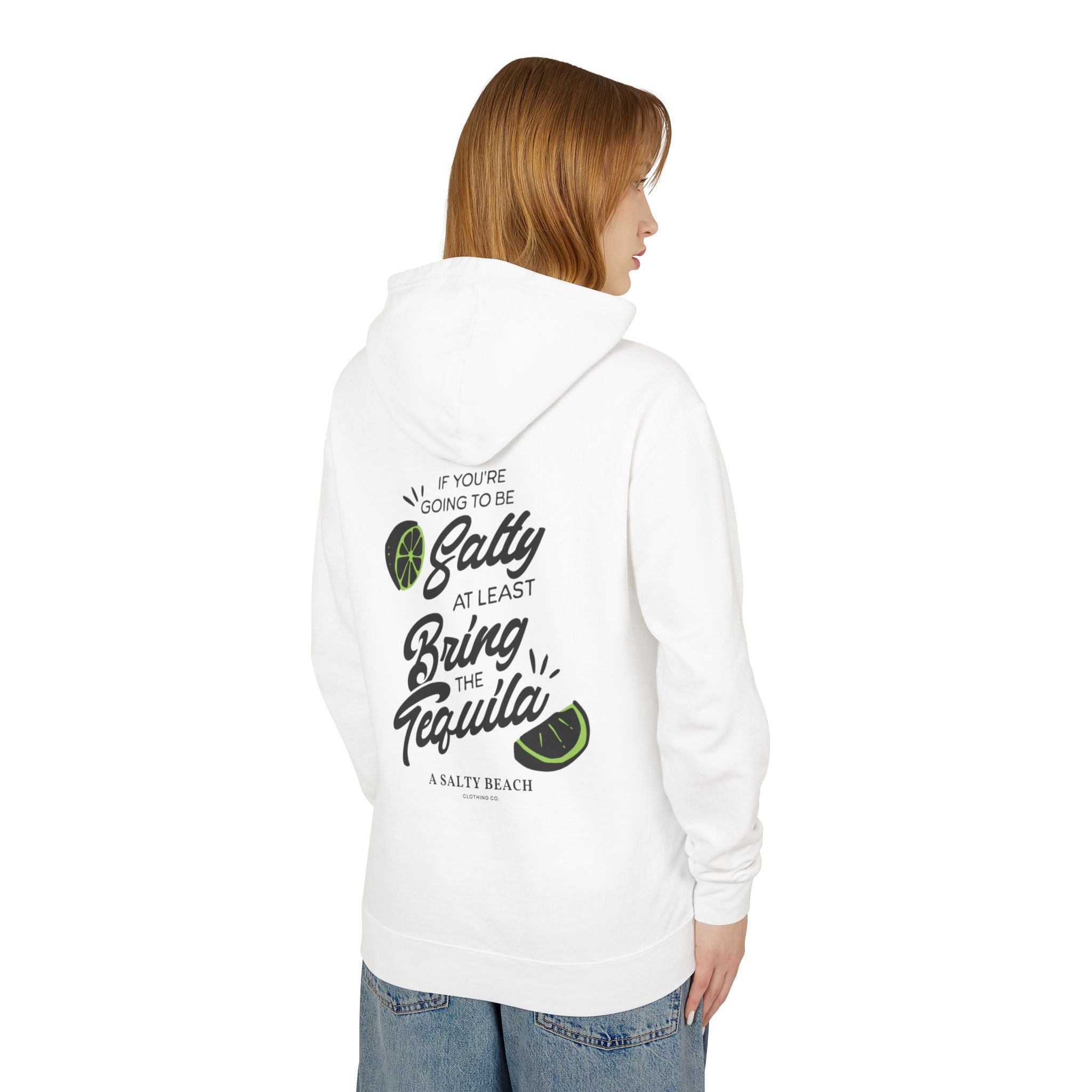 “If You’re Going To Be Salty” Hoodie
