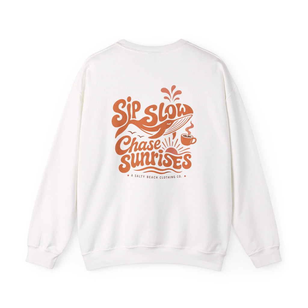 Sip Slow, Chase Sunrises Crewneck