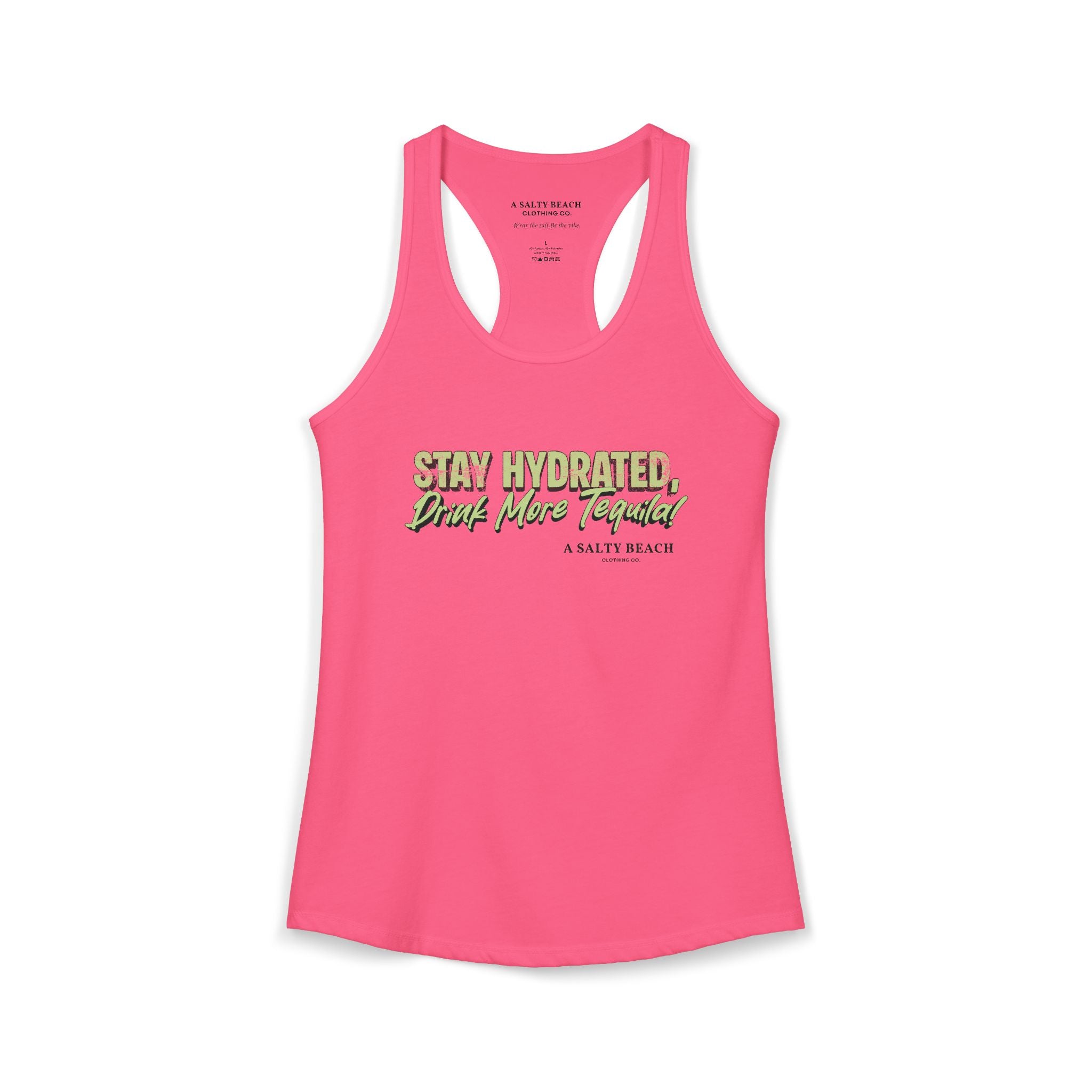 "Stay Hydrated, Drink More Tequila" Racerback Tank