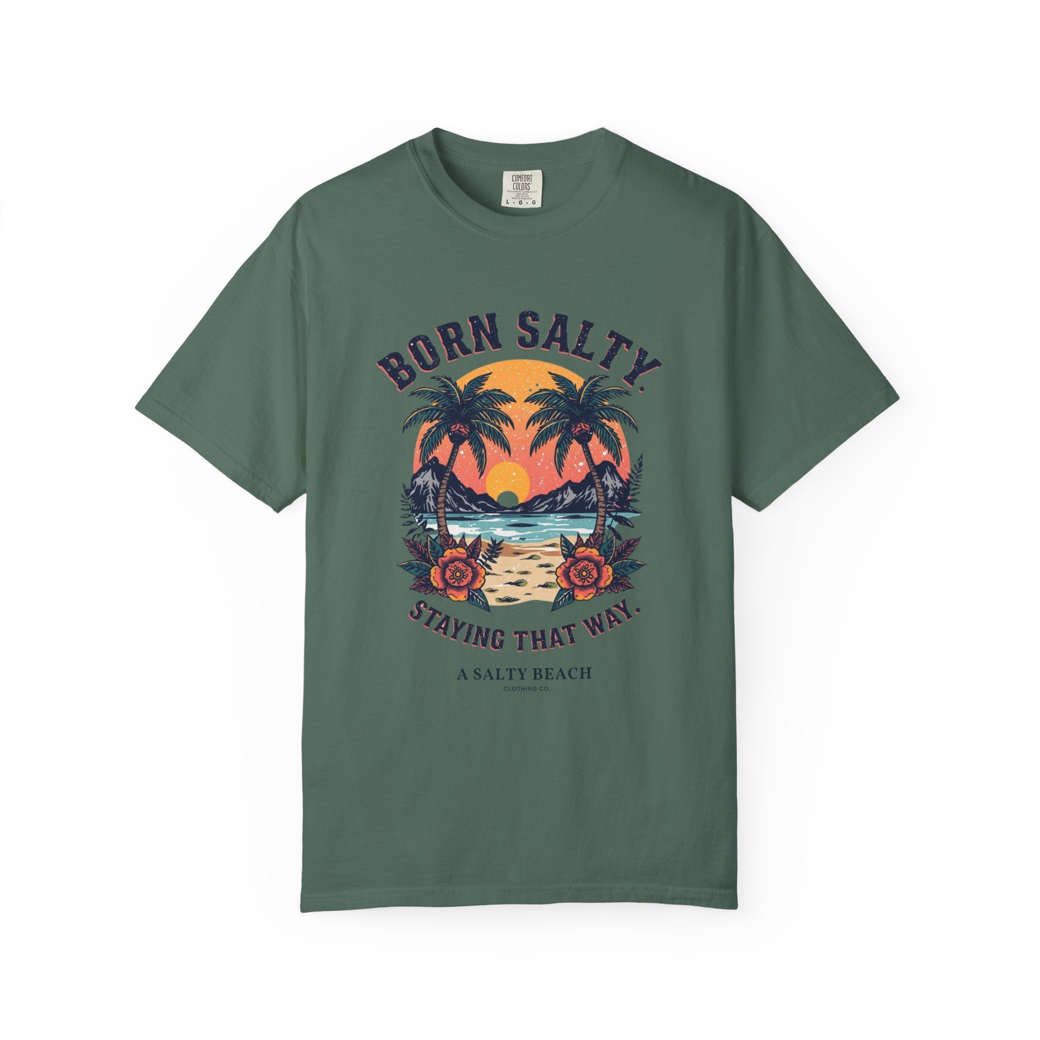 "Born Salty. Staying That Way." Tee