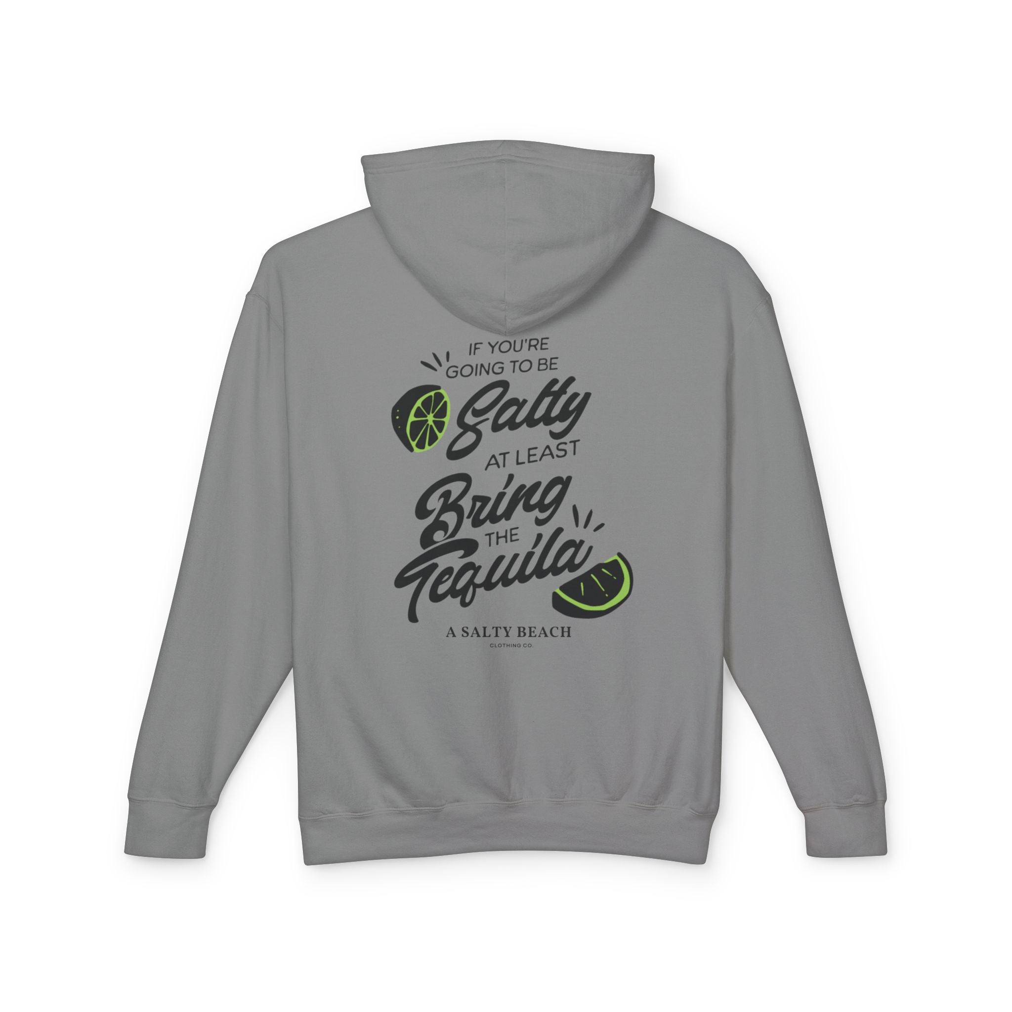 “If You’re Going To Be Salty” Hoodie